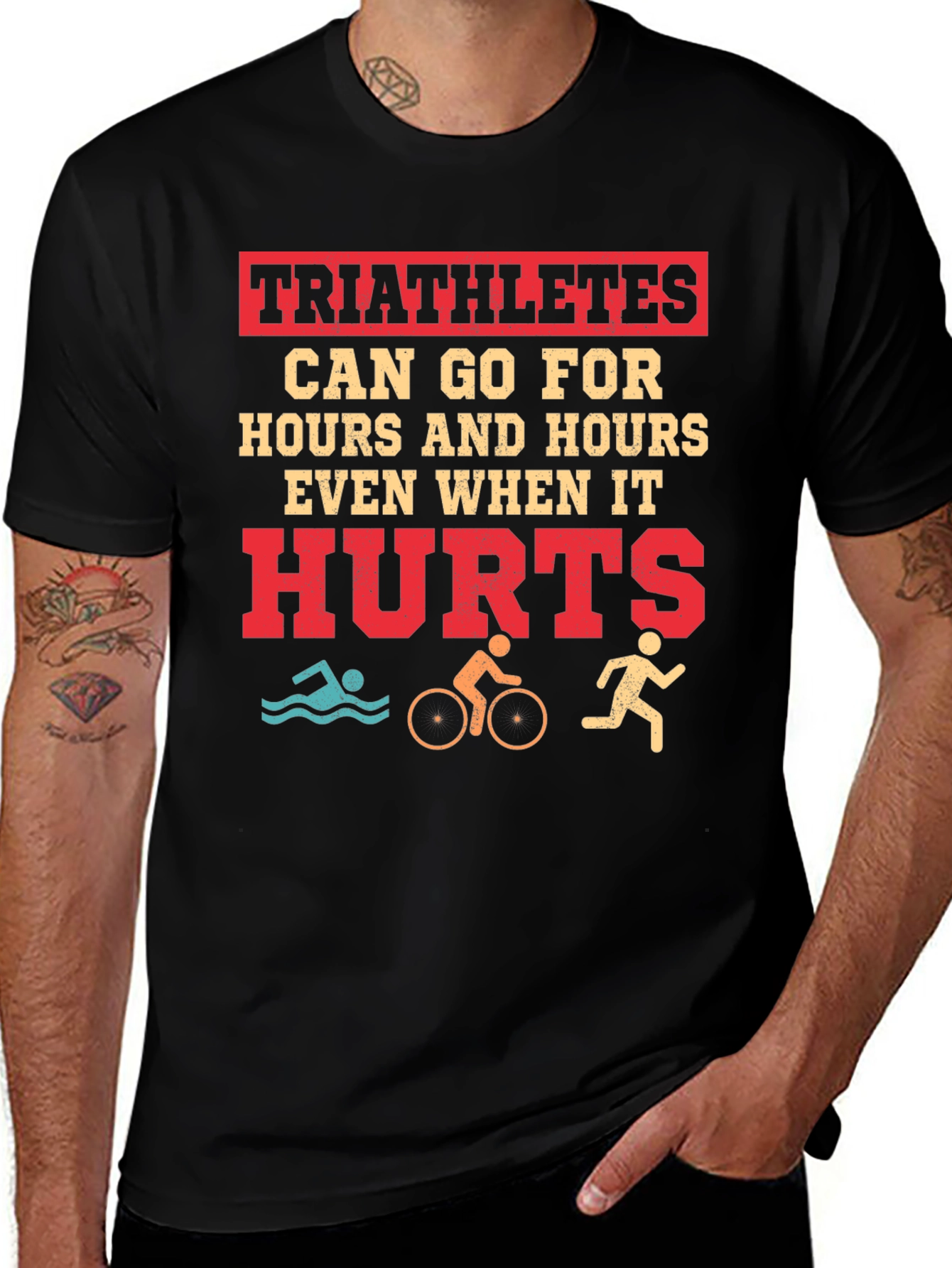 Variant 18 of Triathlete Endurance T-Shirt - Hours and Hours Even When It Hurts