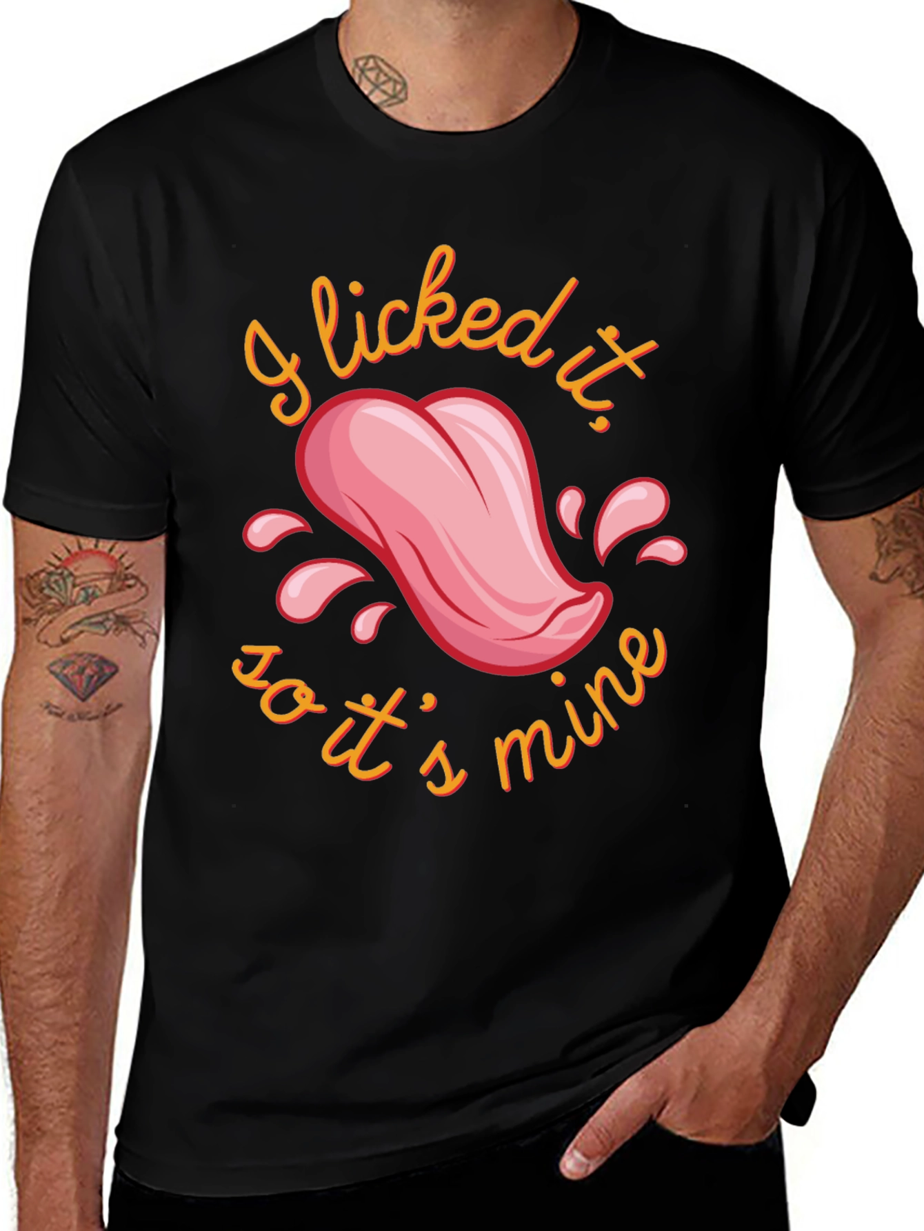 Variant 28 of I Licked It So It's Mine T-Shirt