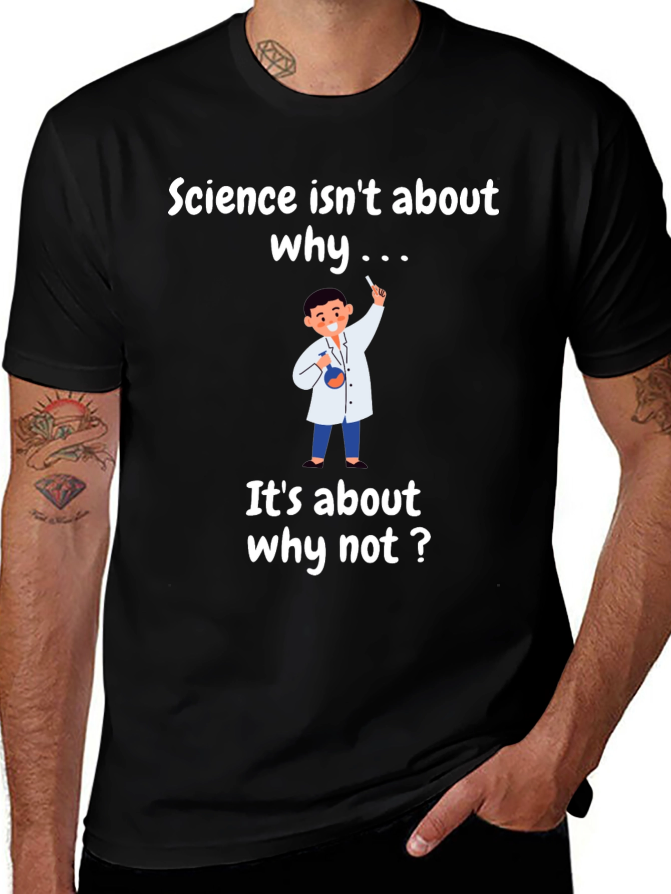 Science T-Shirt - Why Not?