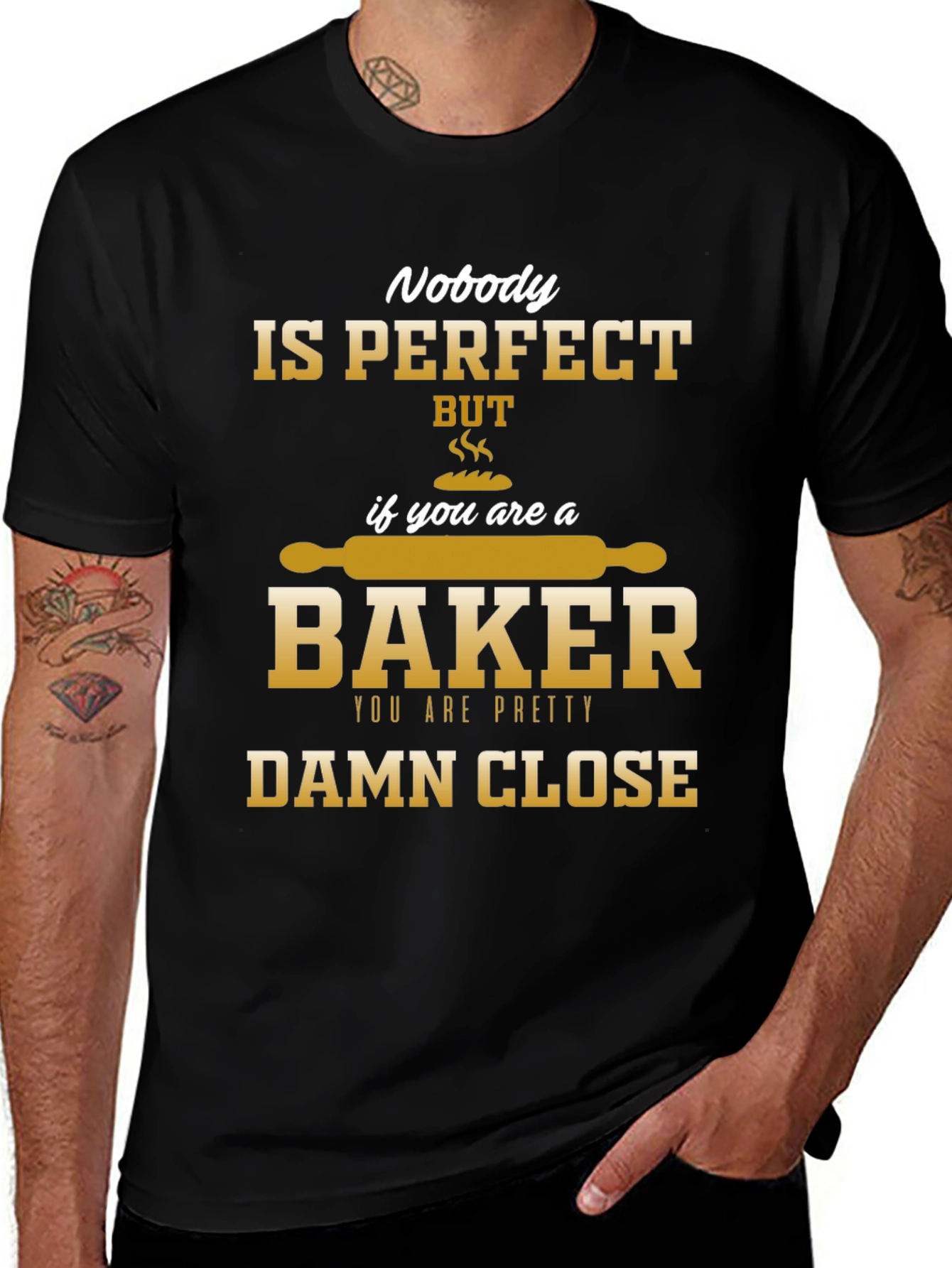Nobody is Perfect Baker T-Shirt