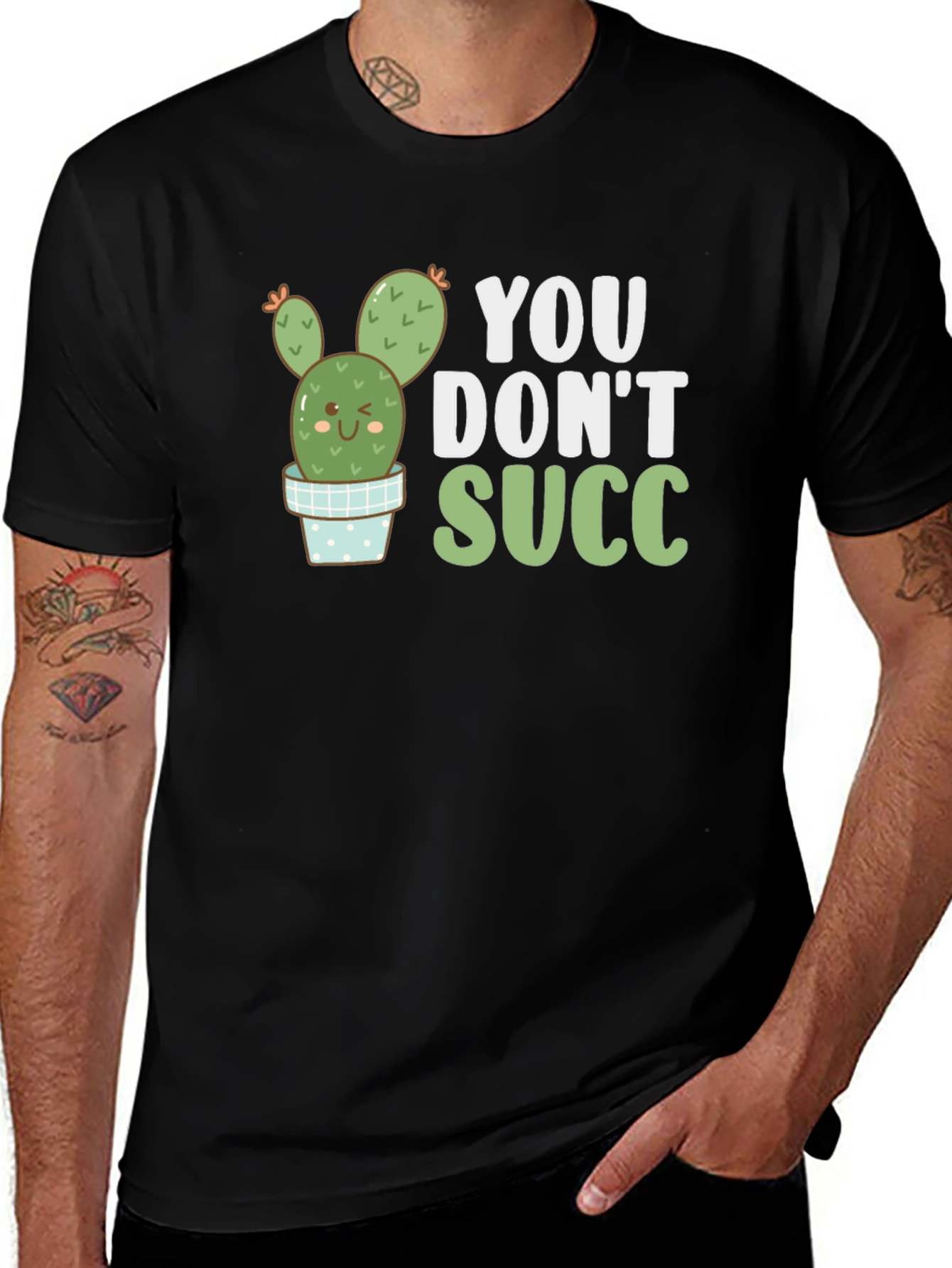 Variant 10 of You Don't Succ T-Shirt