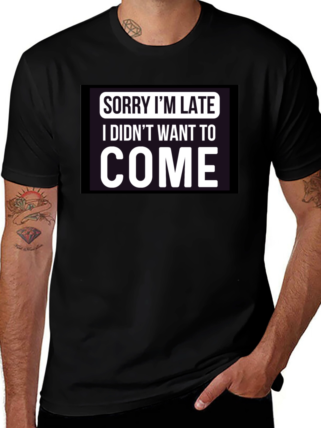 Variant 25 of Funny 'Sorry I'm Late' Graphic T-Shirt