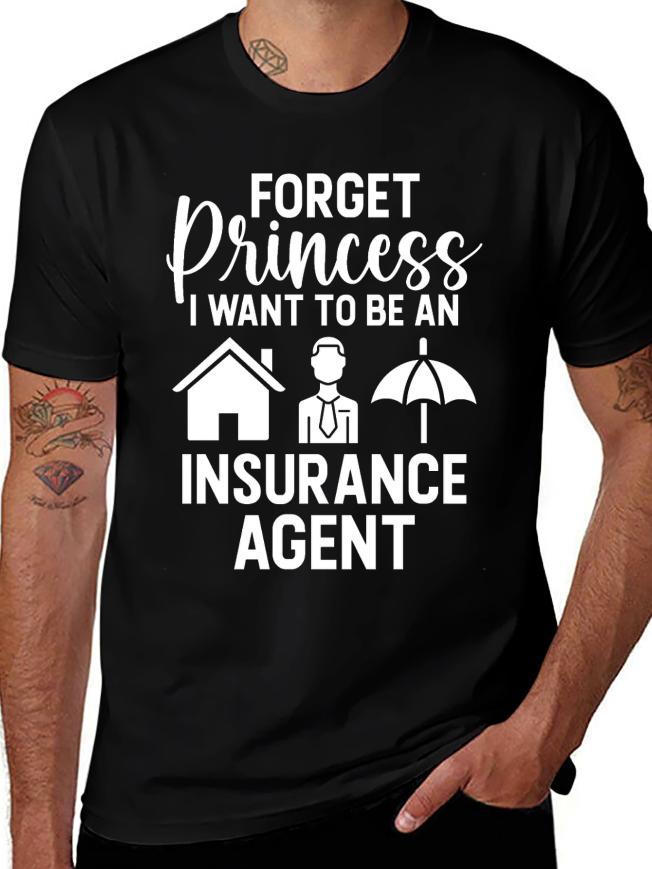 Forget Princess, Insurance Agent T-Shirt