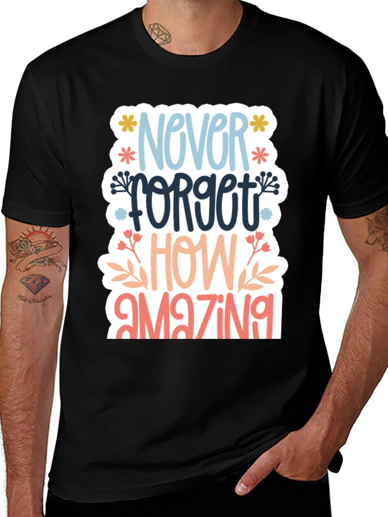 Variant 25 of Never Forget How Amazing T-Shirt