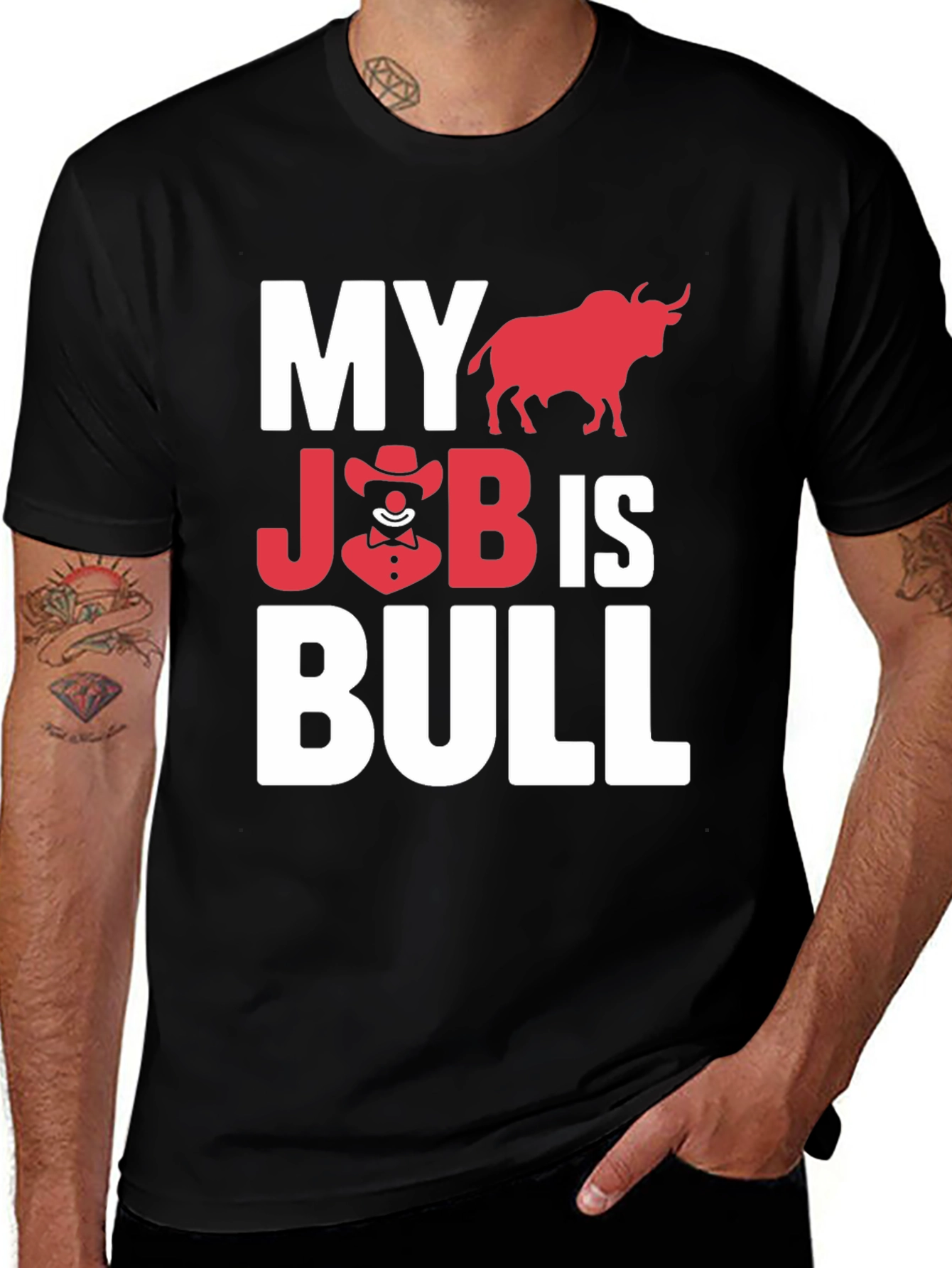 Variant 30 of My Job is Bull Funny Graphic T-Shirt