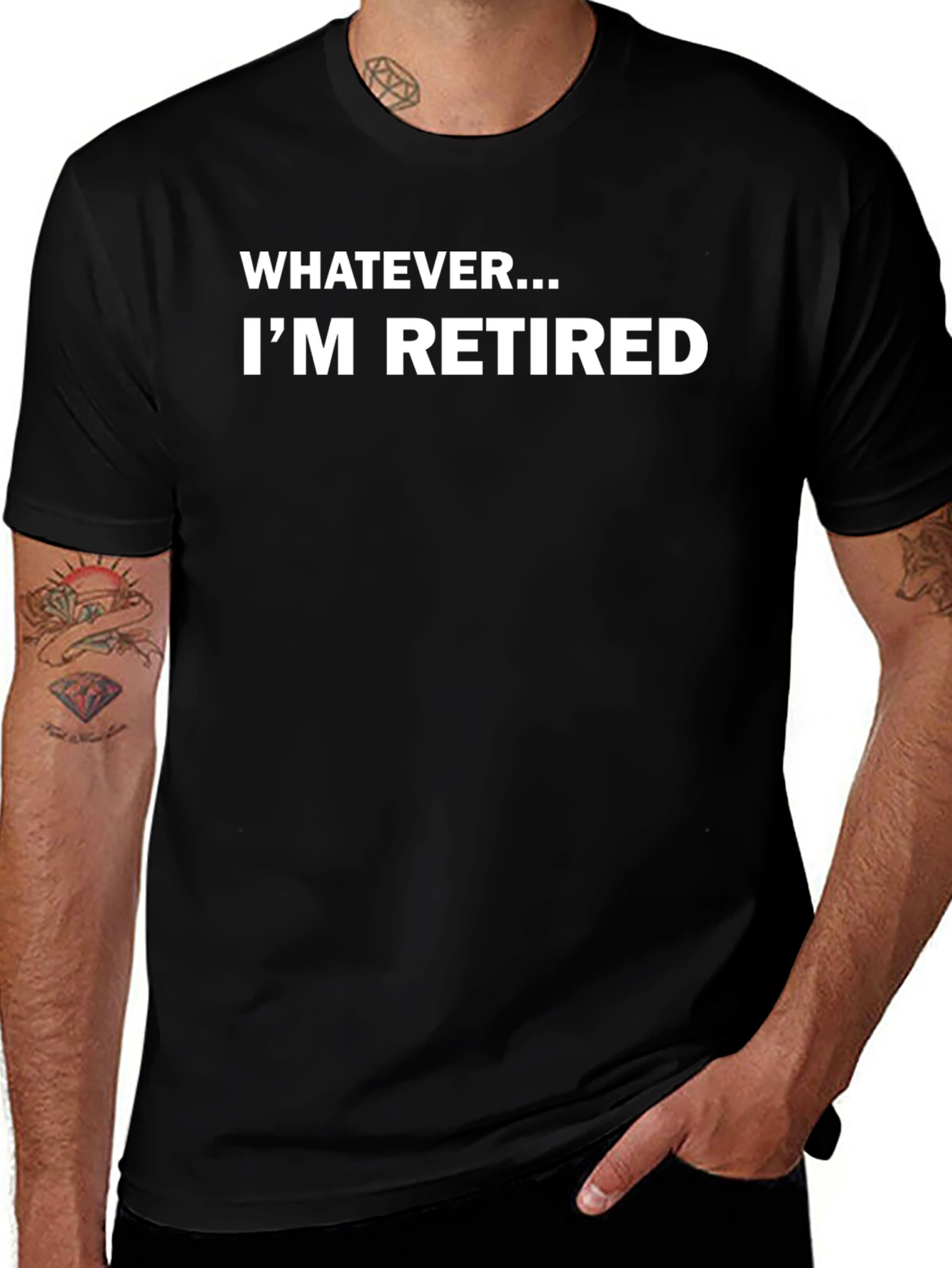 Variant 2 of Funny Retired T-Shirt: Whatever I'm Retired