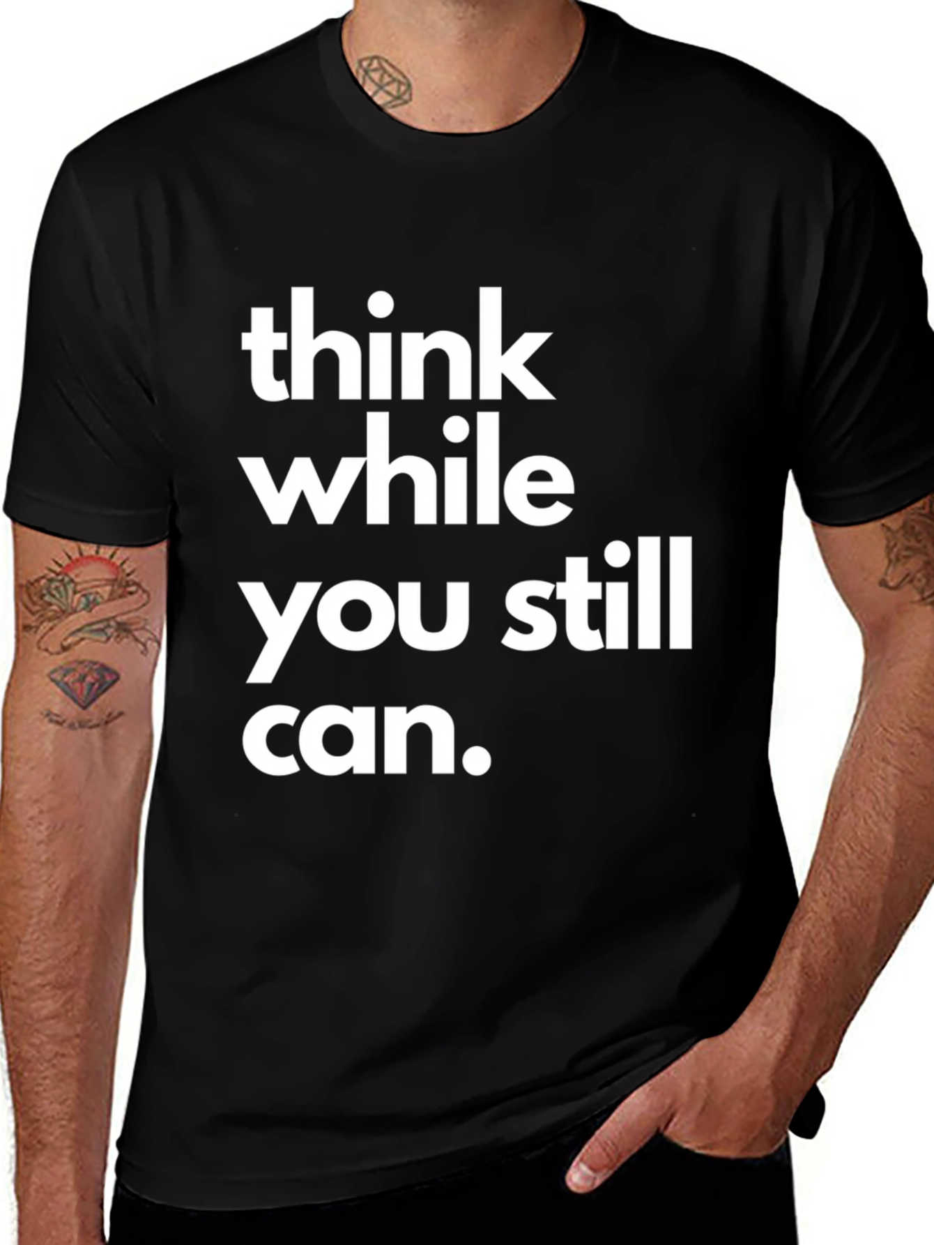 Variant 10 of Think While You Still Can Graphic T-Shirt