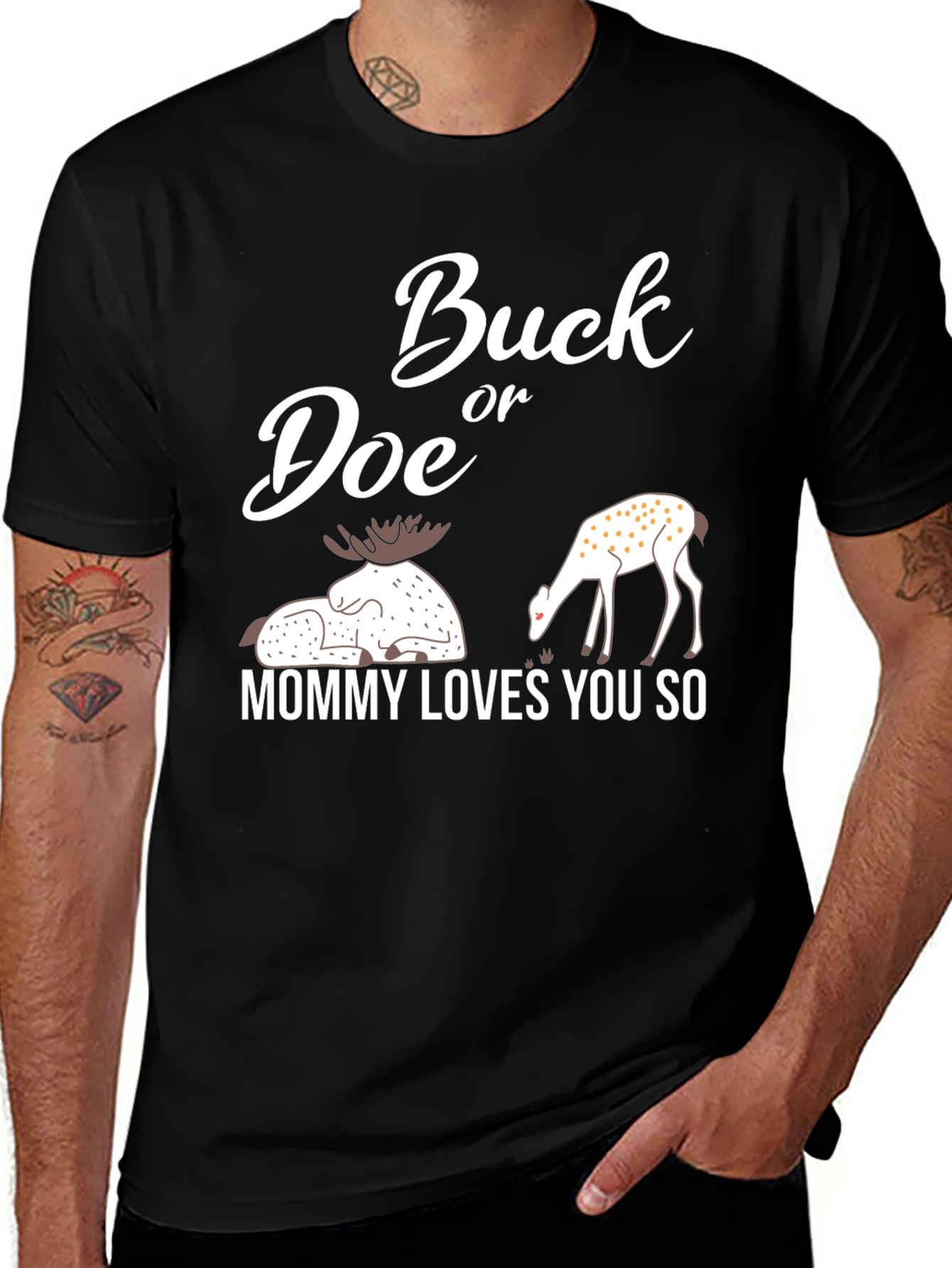 Buck or Doe Mommy Loves You So T-Shirt