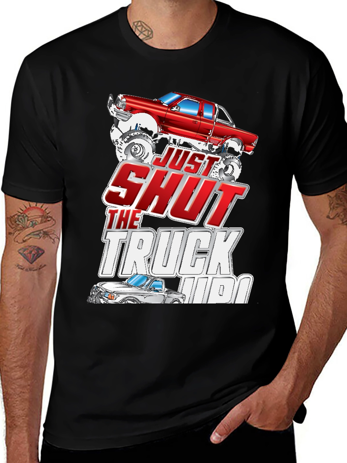 Variant 23 of Just Shut The Truck Up Black Graphic Tee