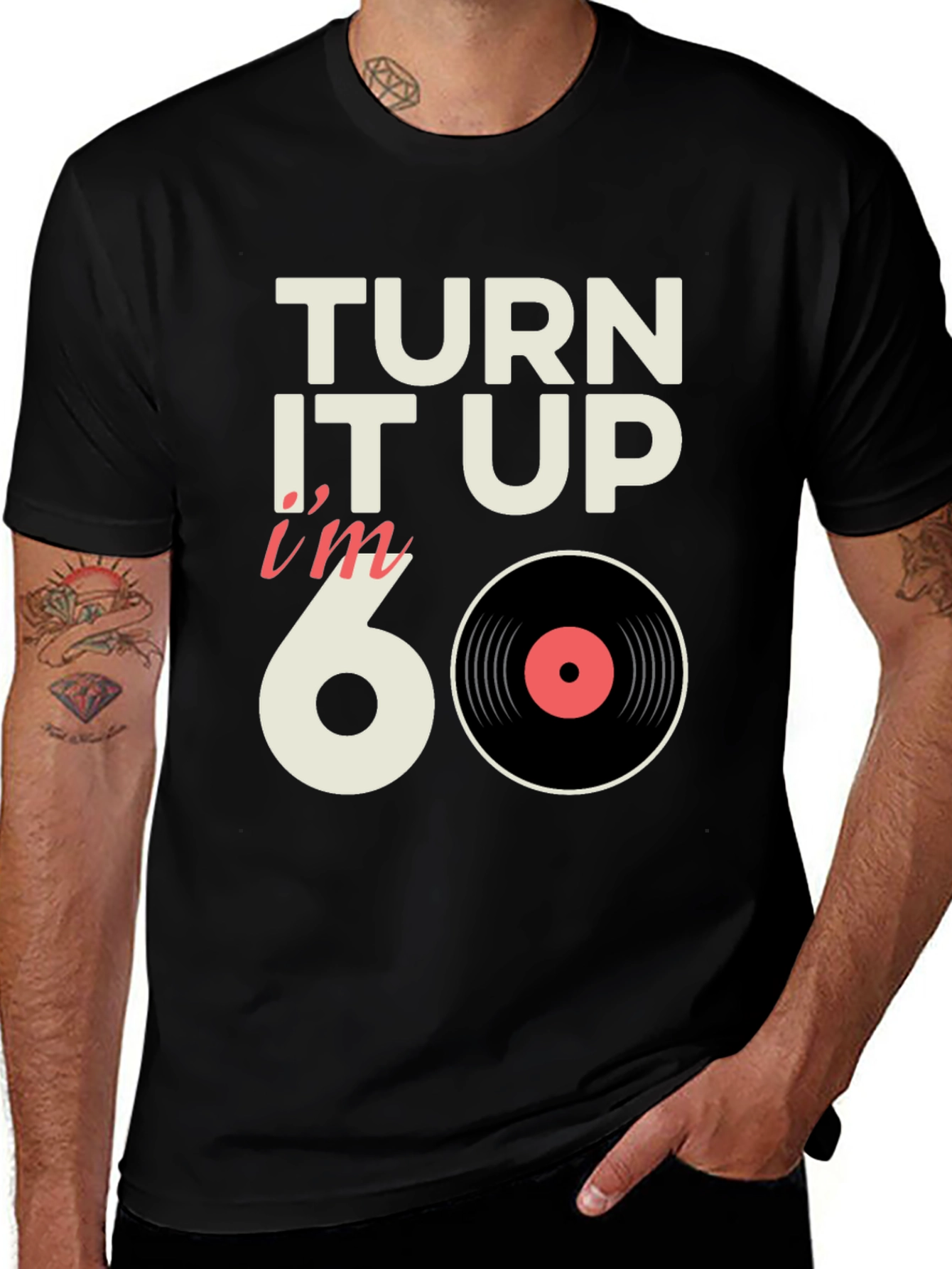 Variant 3 of Turn It Up I'm 60 Graphic Tee