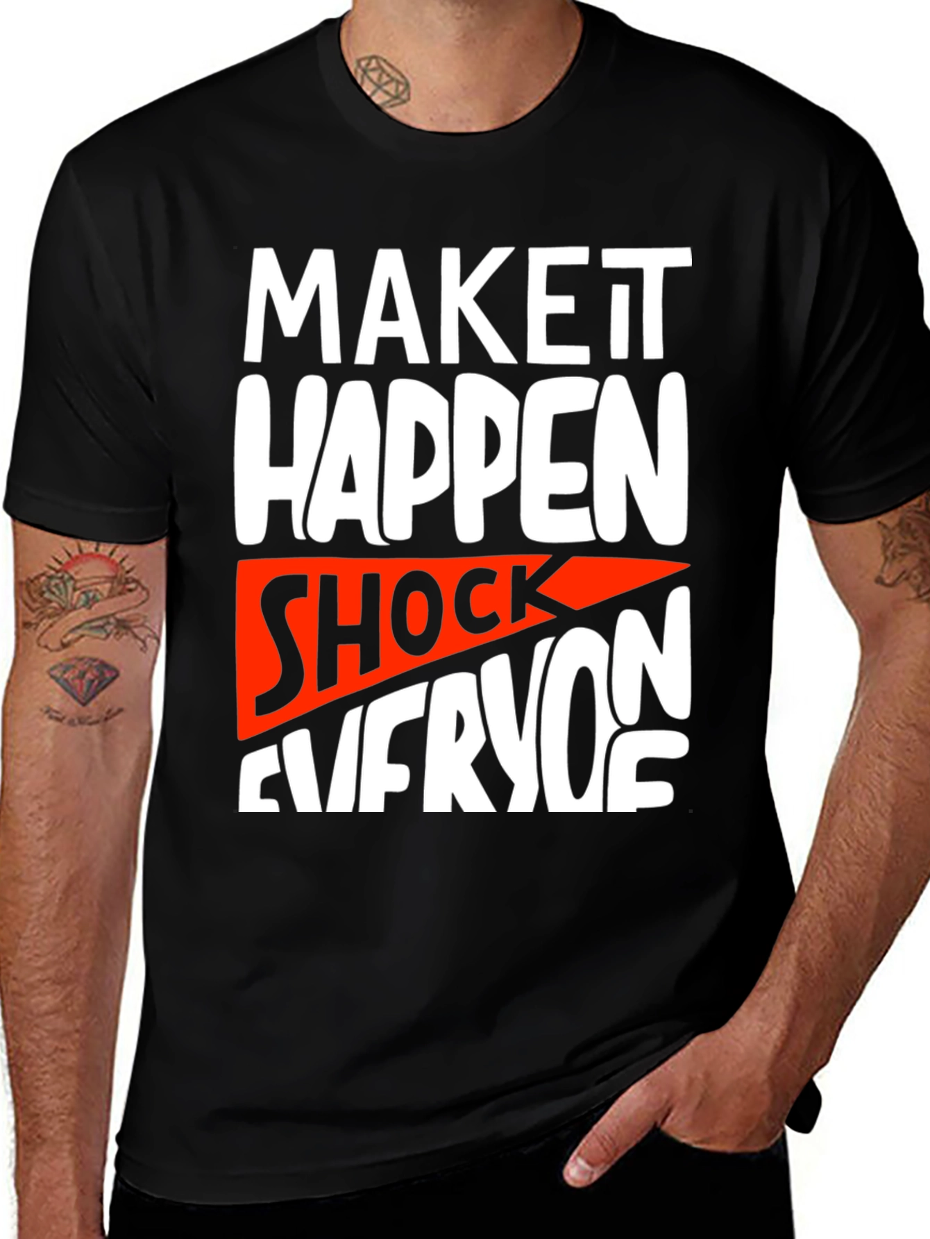 Variant 9 of Make it Happen Graphic Tee