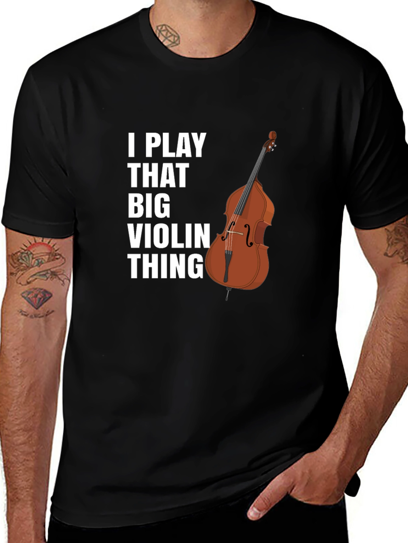 Variant 23 of I Play That Big Violin Thing T-Shirt