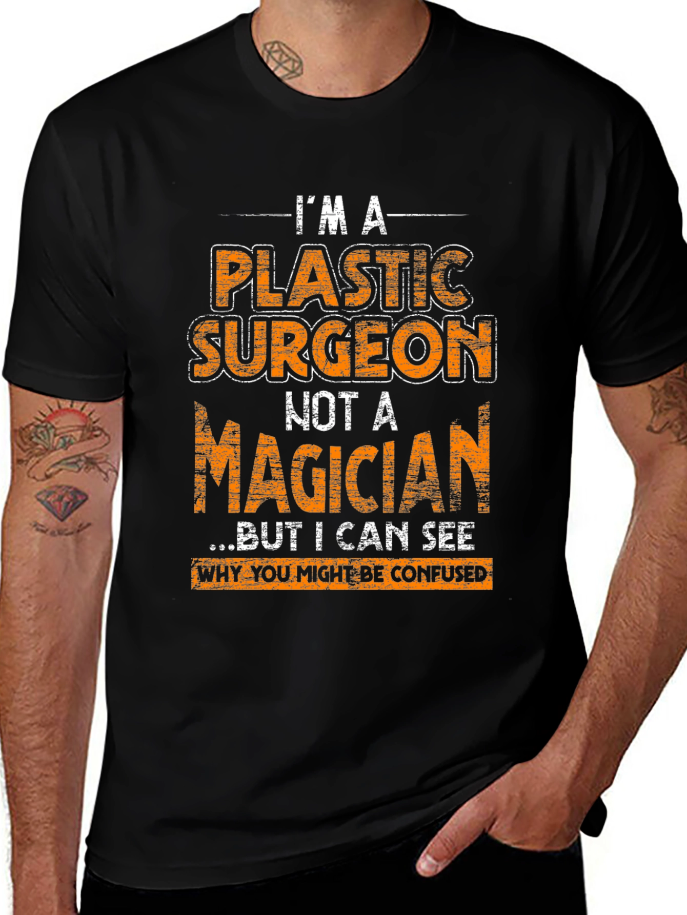 Plastic Surgeon T-Shirt - I'm Not A Magician Funny Gift