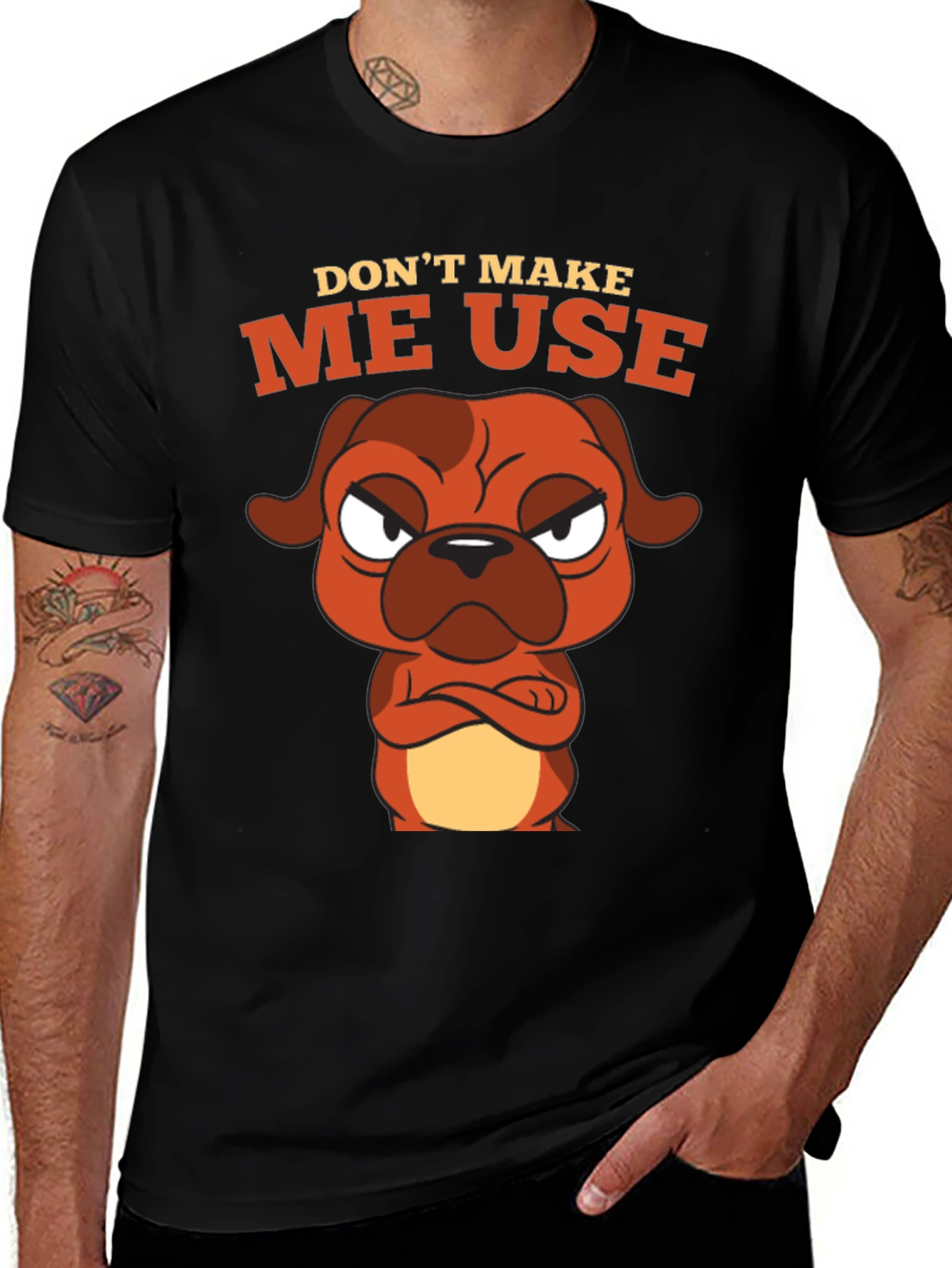 Variant 30 of Don't Make Me Use Angry Dog T-Shirt