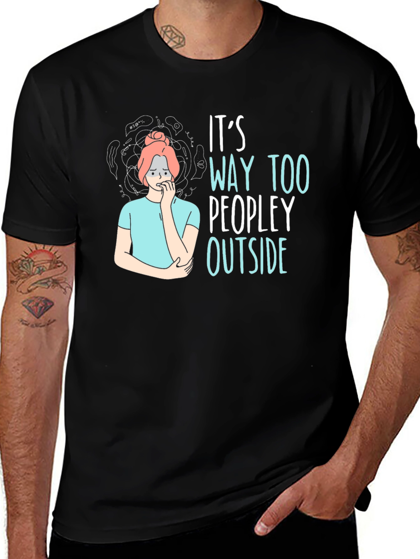 Variant 30 of Introvert Humor Tee: It's Way Too Peopley Outside T-Shirt