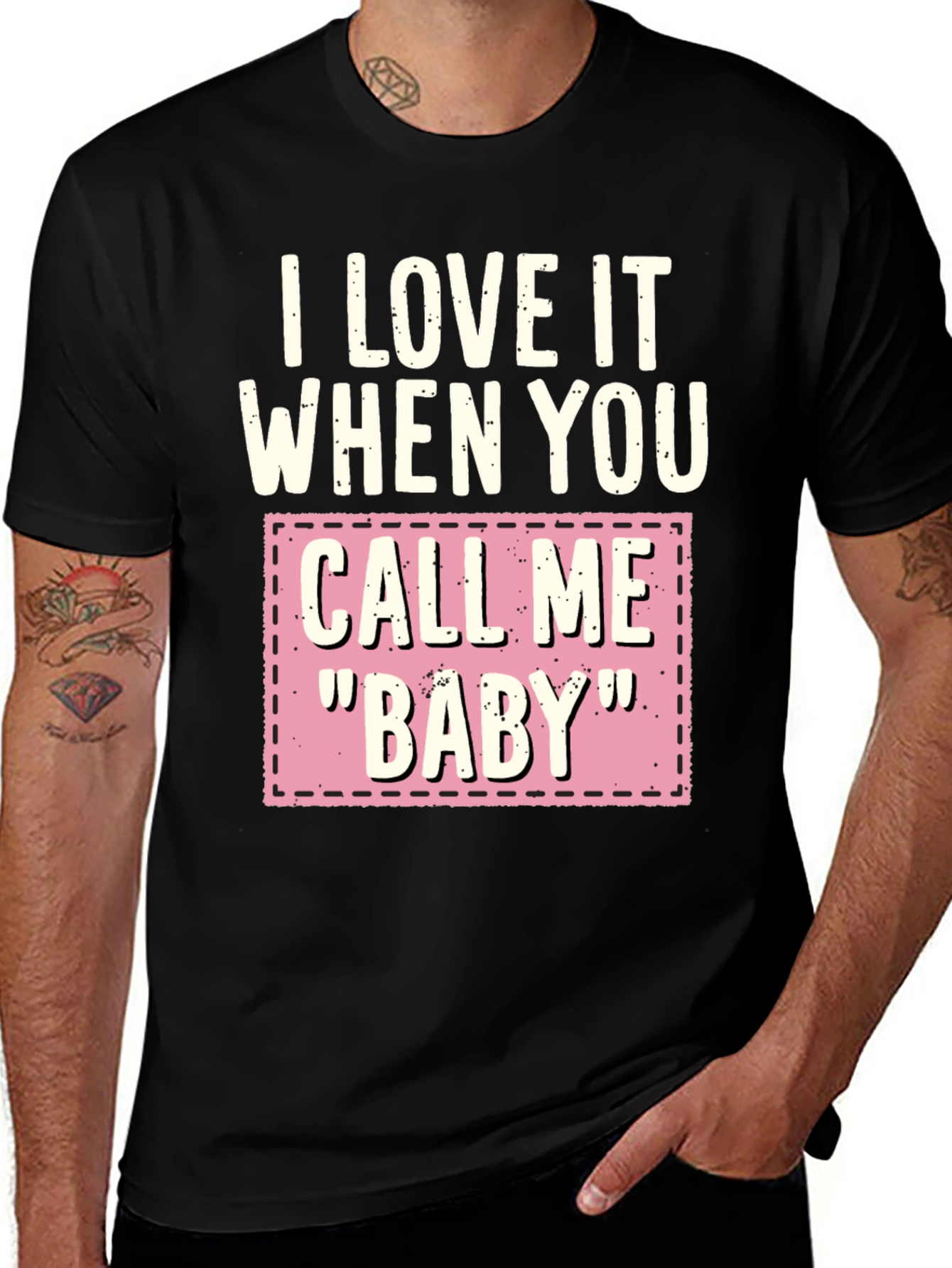 Variant 11 of I Love It When You Call Me "Baby" T-Shirt