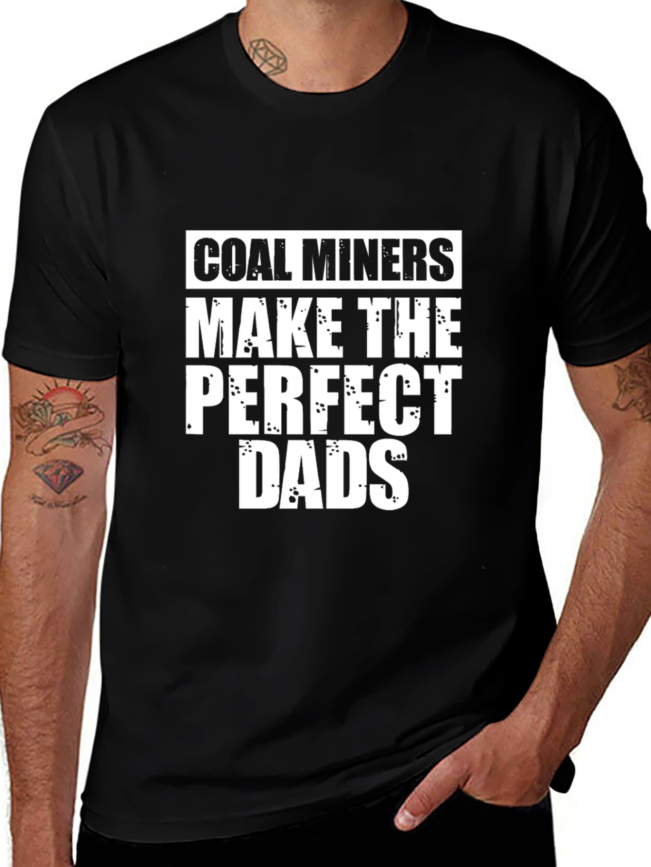 Coal Miners Make The Perfect Dads Black T-Shirt