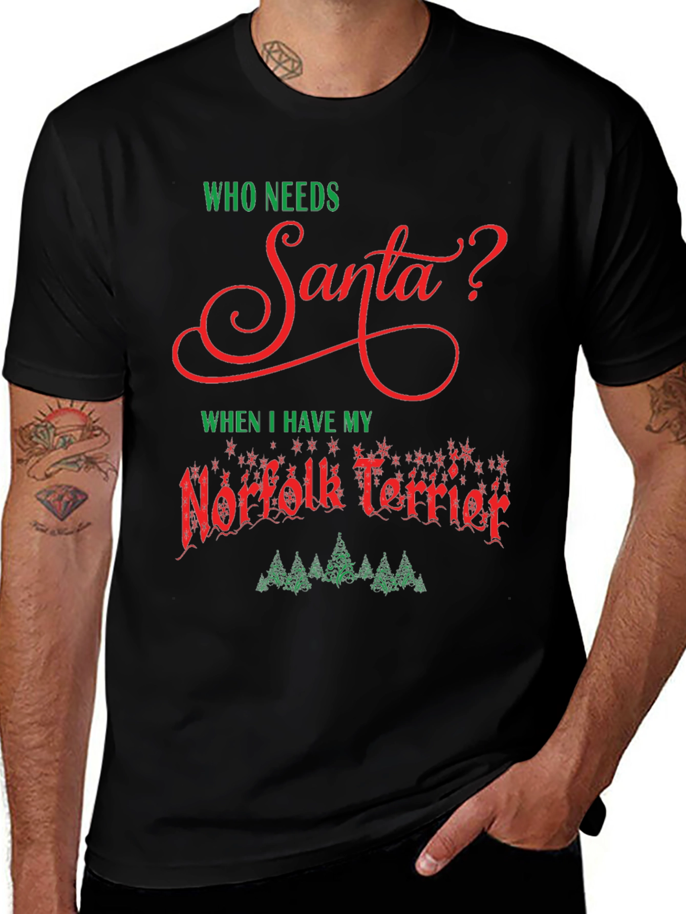 Who Needs Santa Norfolk Terrier Christmas T-Shirt