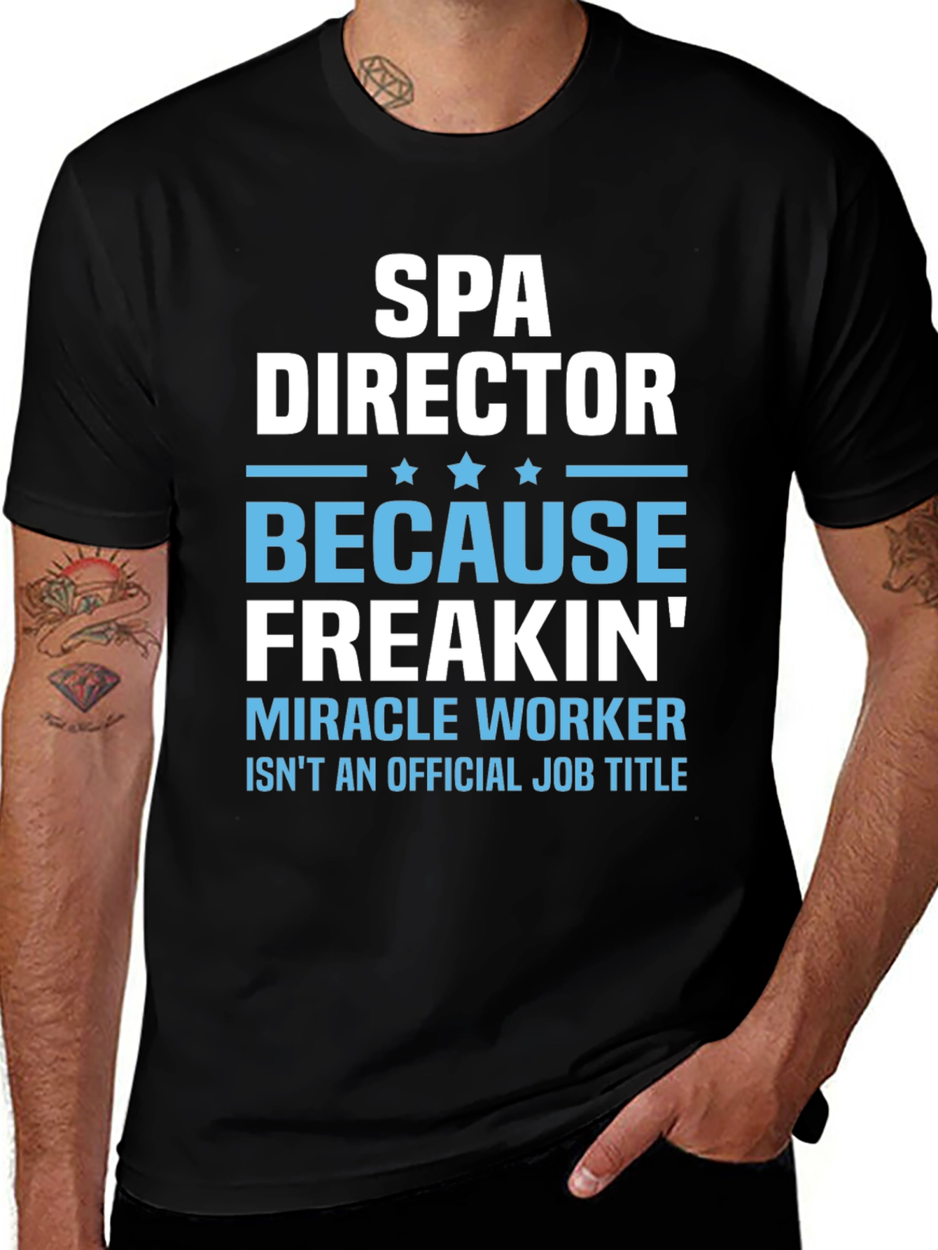 Variant 13 of Spa Director Miracle Worker Funny T-Shirt