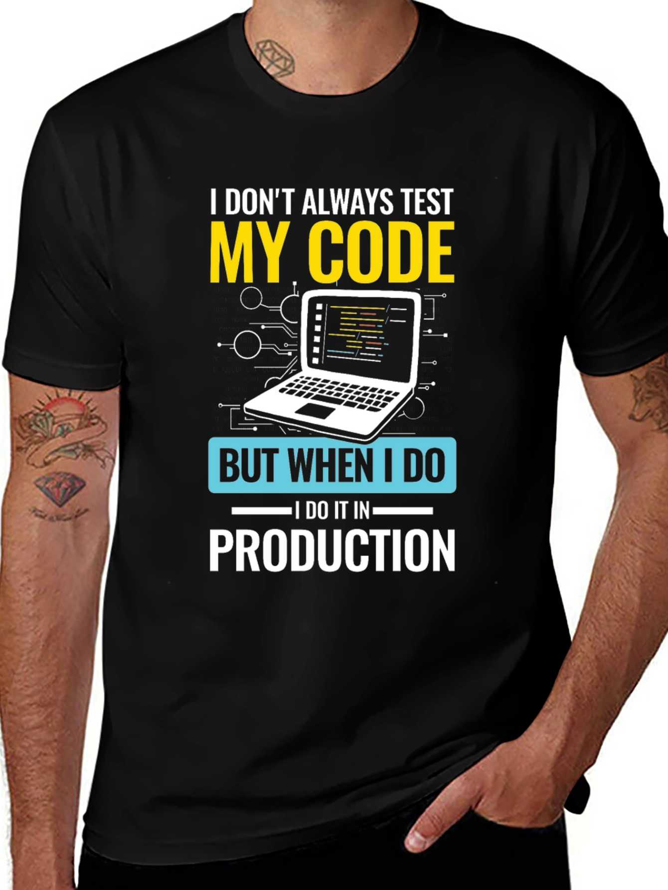 Variant 19 of I Don't Always Test My Code T-Shirt