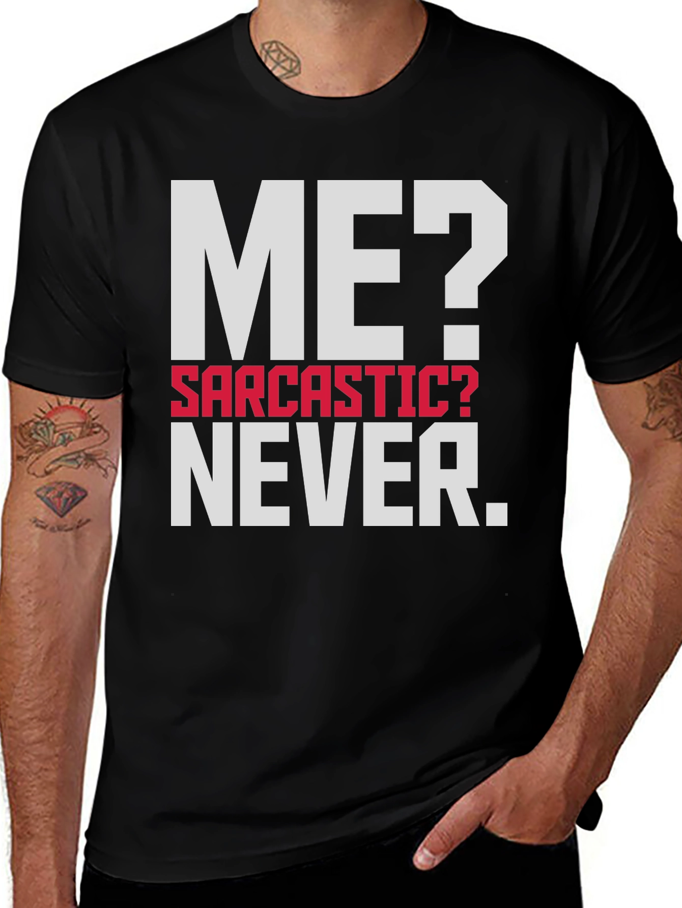 Variant 7 of Sarcastic? Never. Men's Graphic T-Shirt