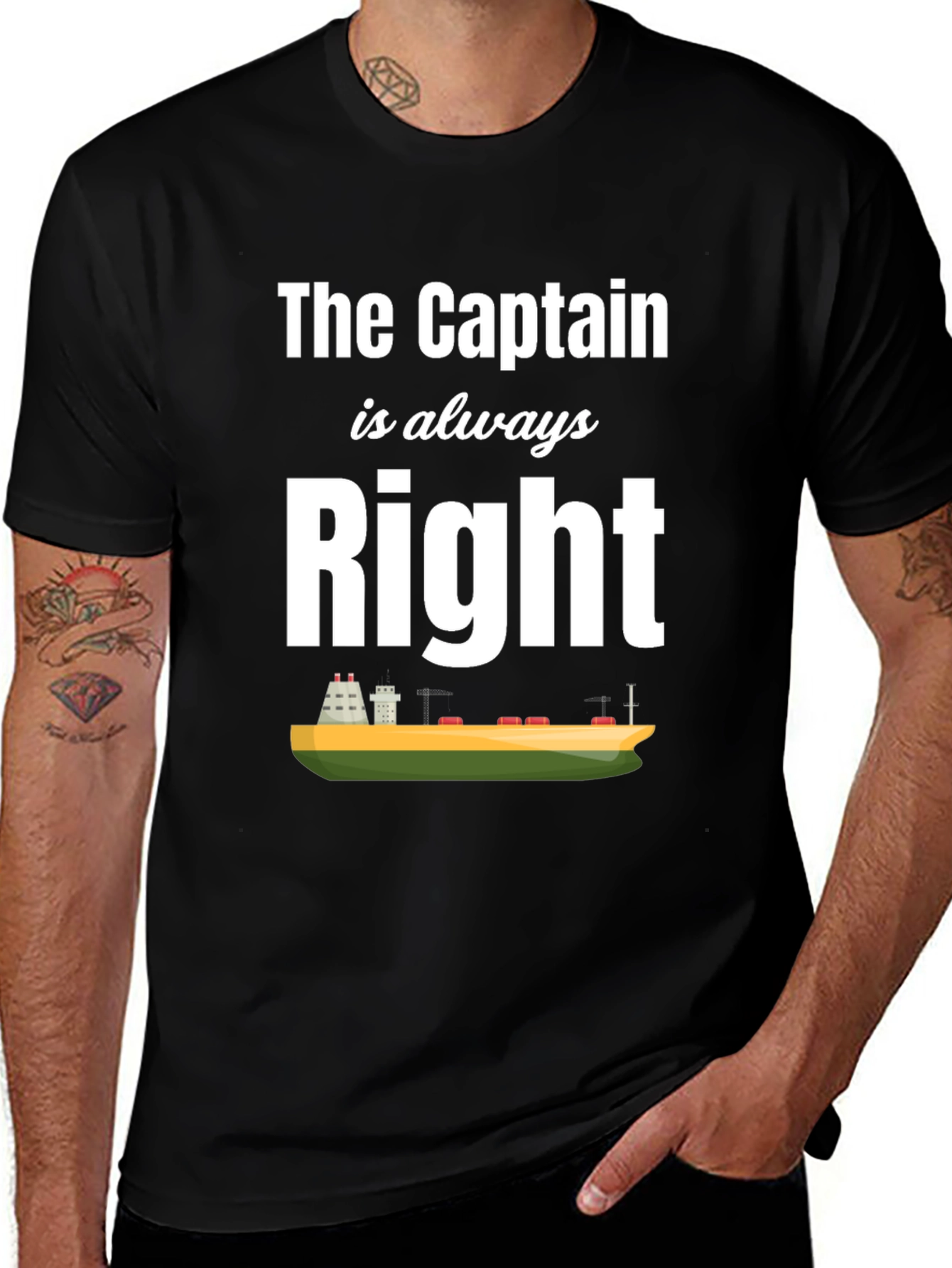Variant 11 of The Captain is Always Right T-Shirt