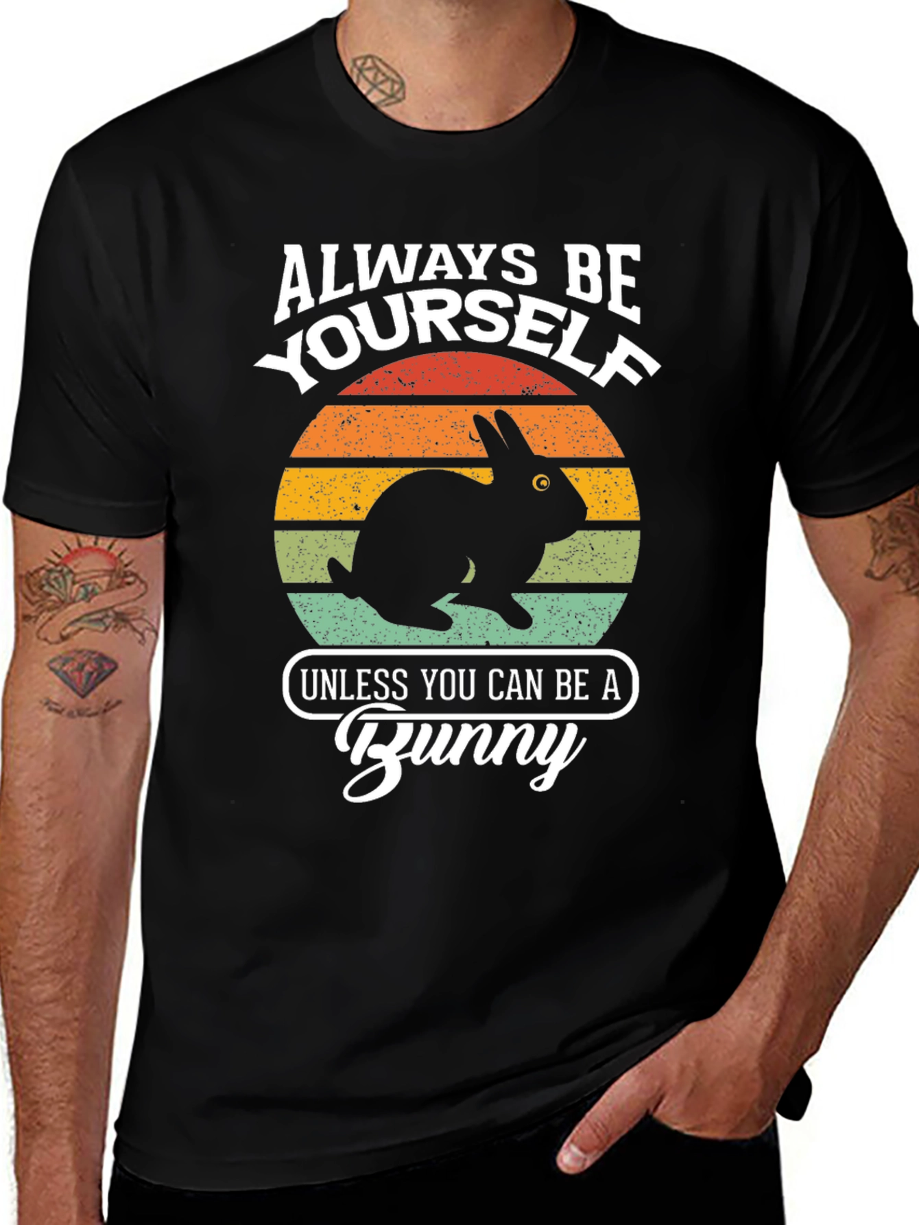 Variant 29 of Always Be Yourself Unless You Can Be A Bunny T-Shirt