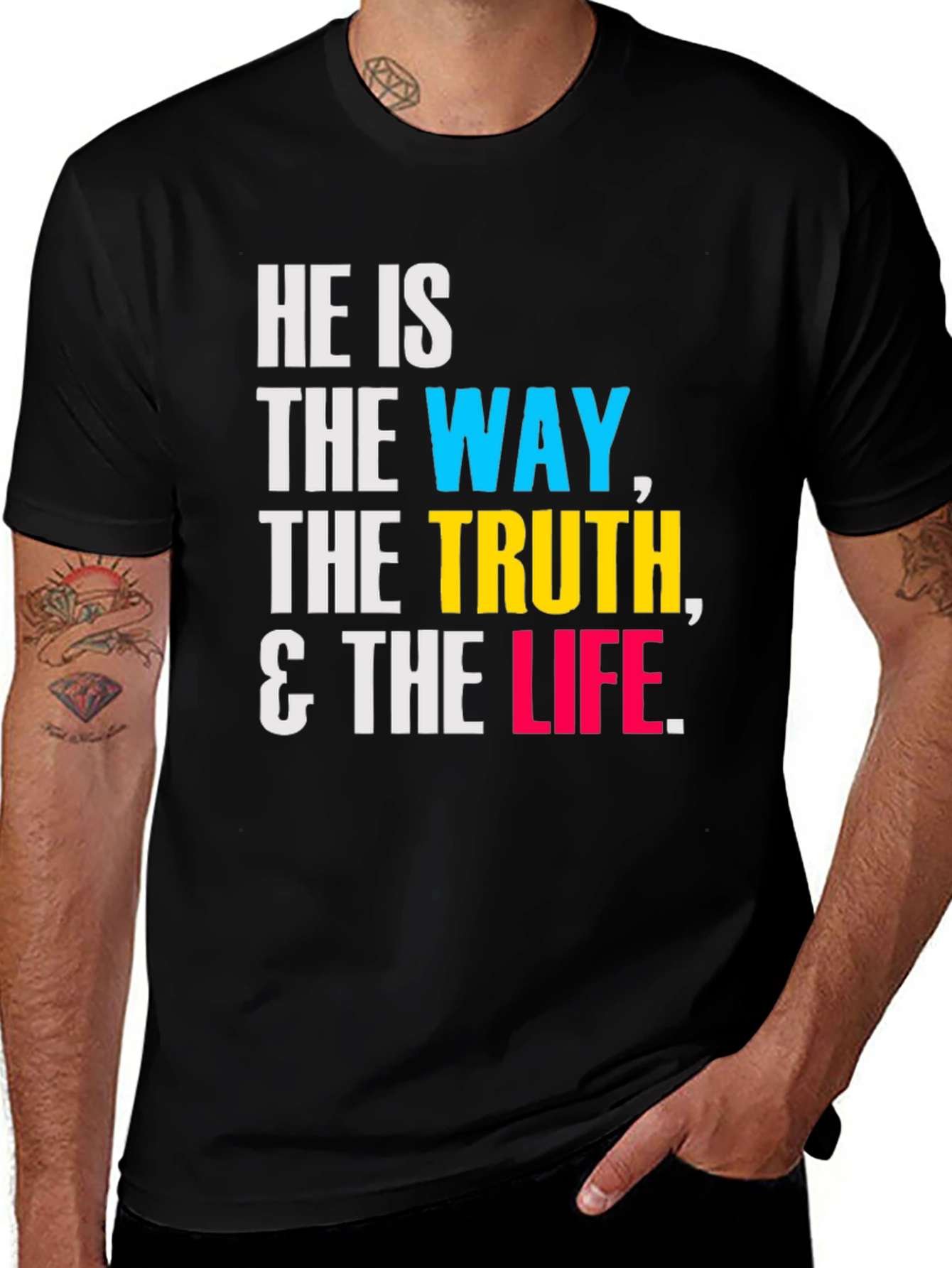Variant 16 of Faith-Based T-Shirt: He is The Way, Truth, & Life