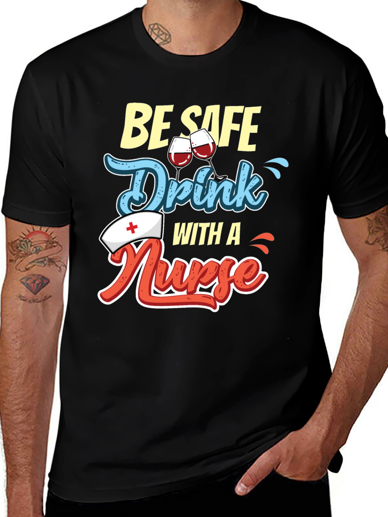 Variant 20 of Be Safe Drink with a Nurse T-Shirt