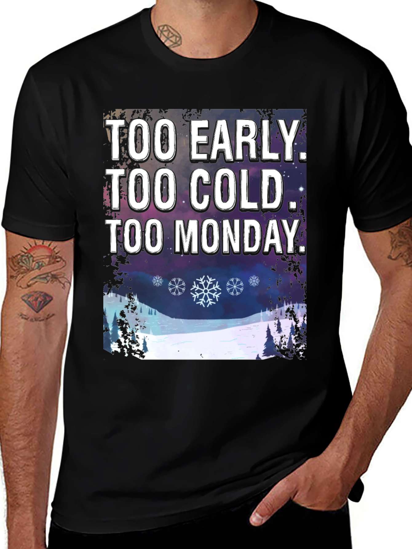 Too Early, Too Cold, Too Monday T-Shirt