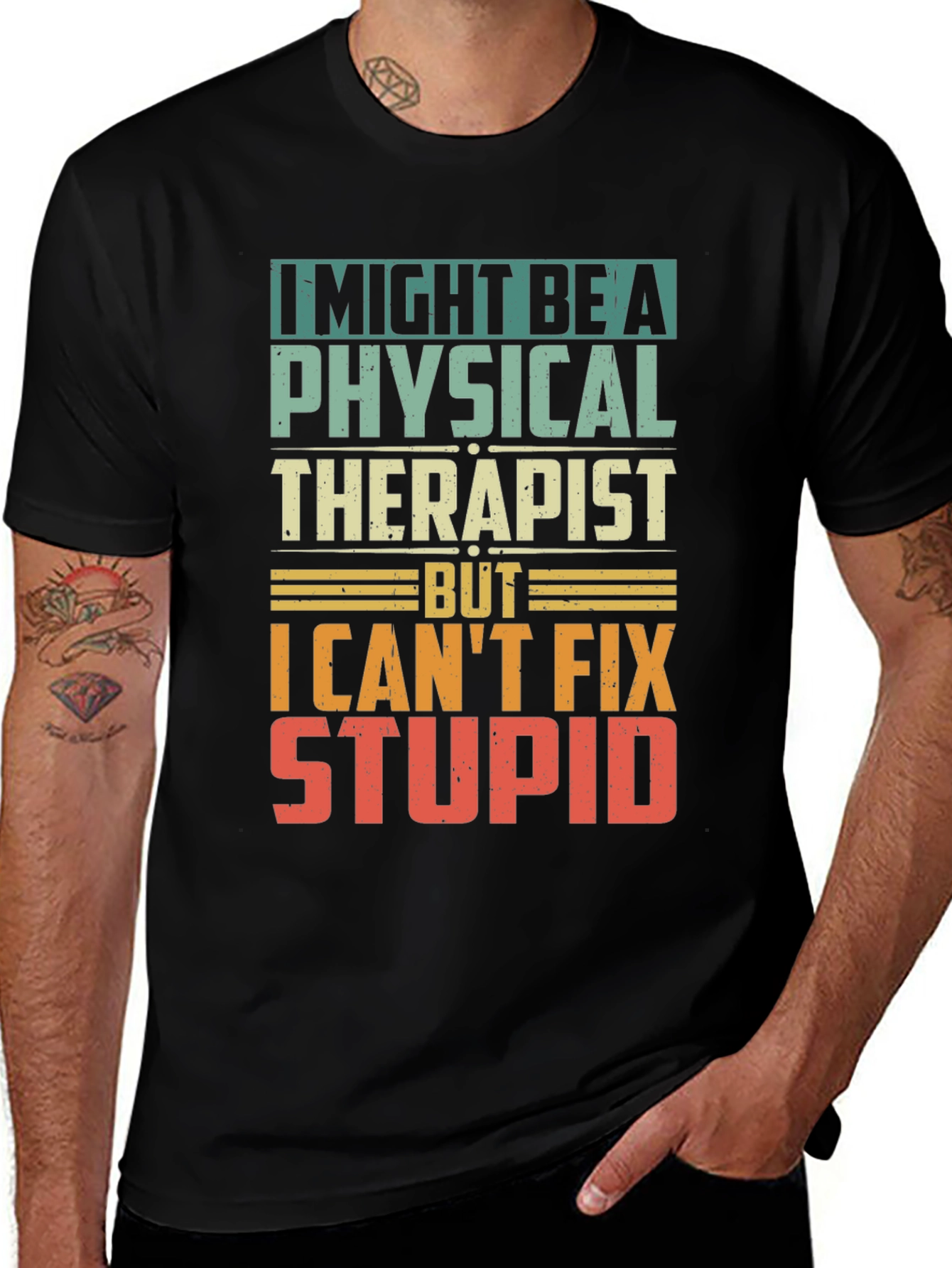 Physical Therapist Humor T-Shirt - Can't Fix Stupid!
