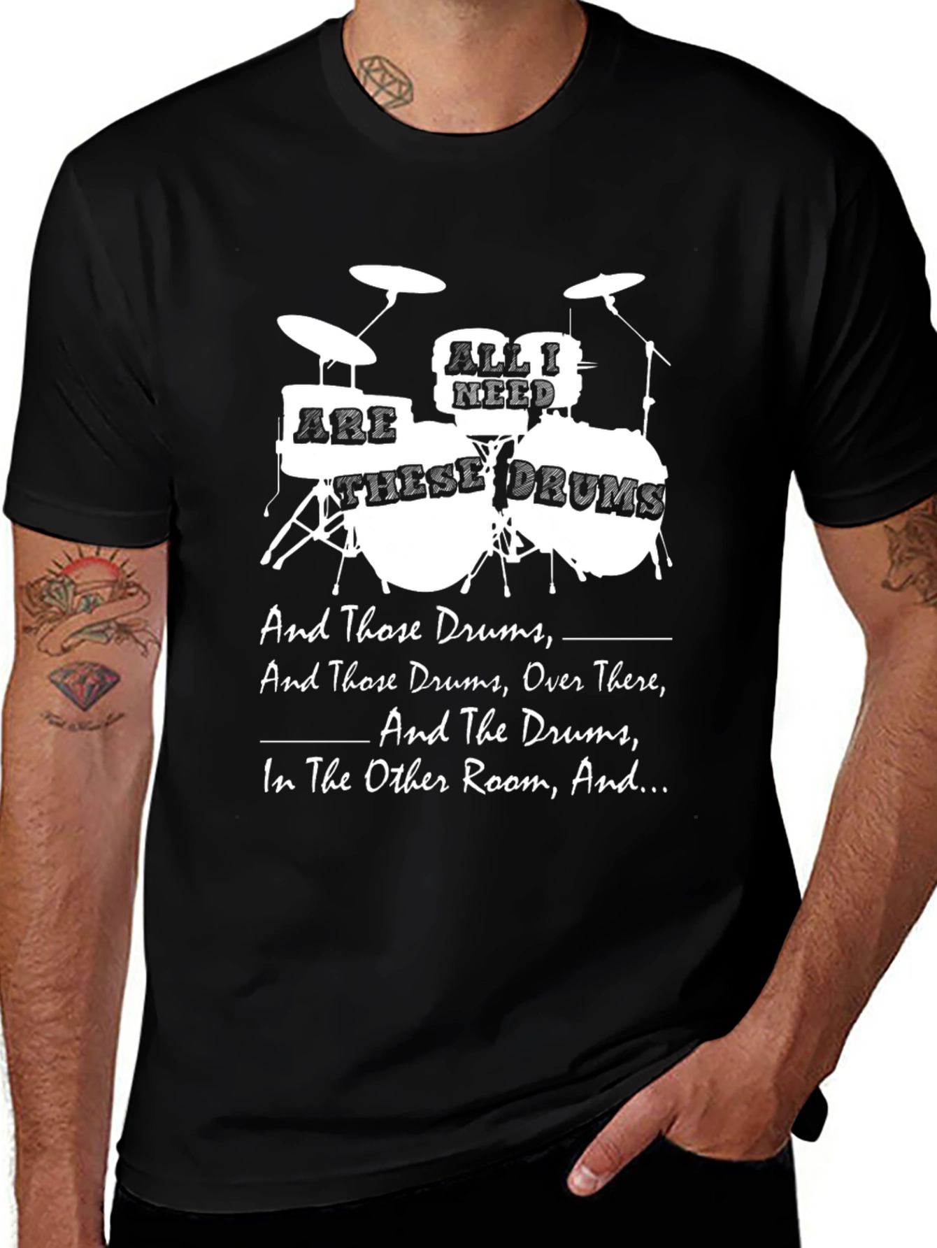 Variant 6 of Drummer Humor T-Shirt: All I Need Are These Drums