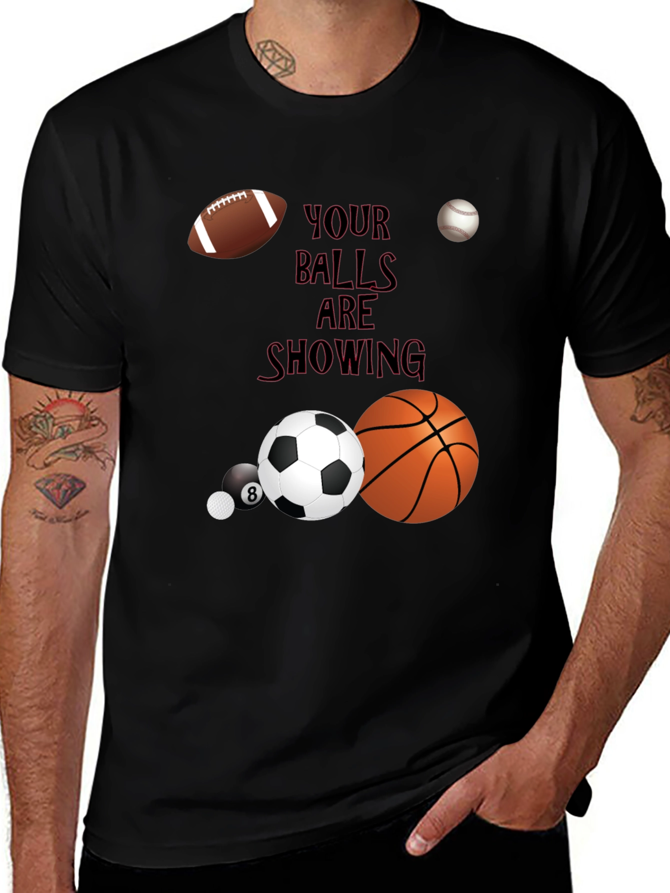 Variant 12 of Your Balls Are Showing Graphic T-Shirt
