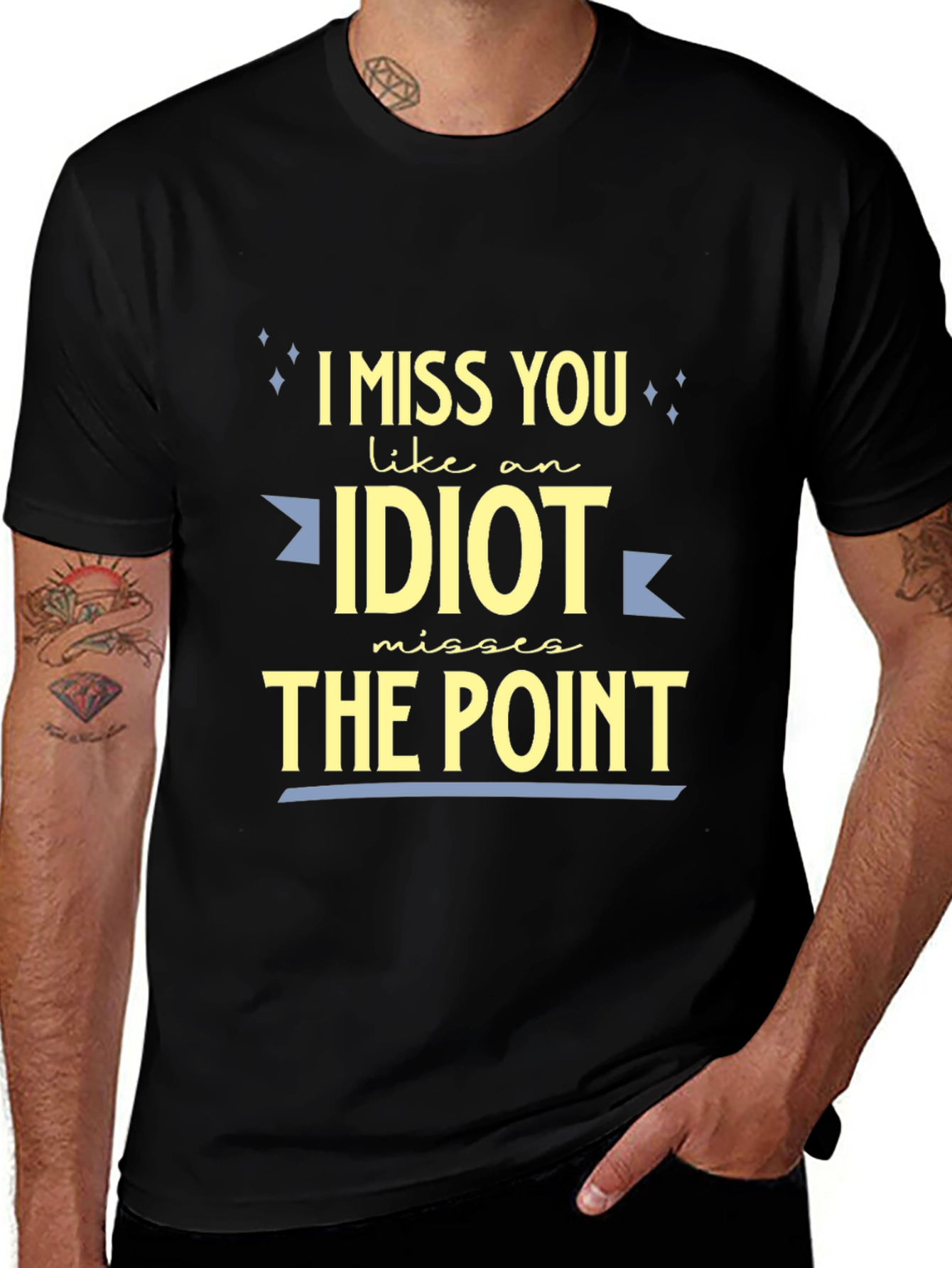 Variant 25 of I Miss You Like An Idiot T-Shirt