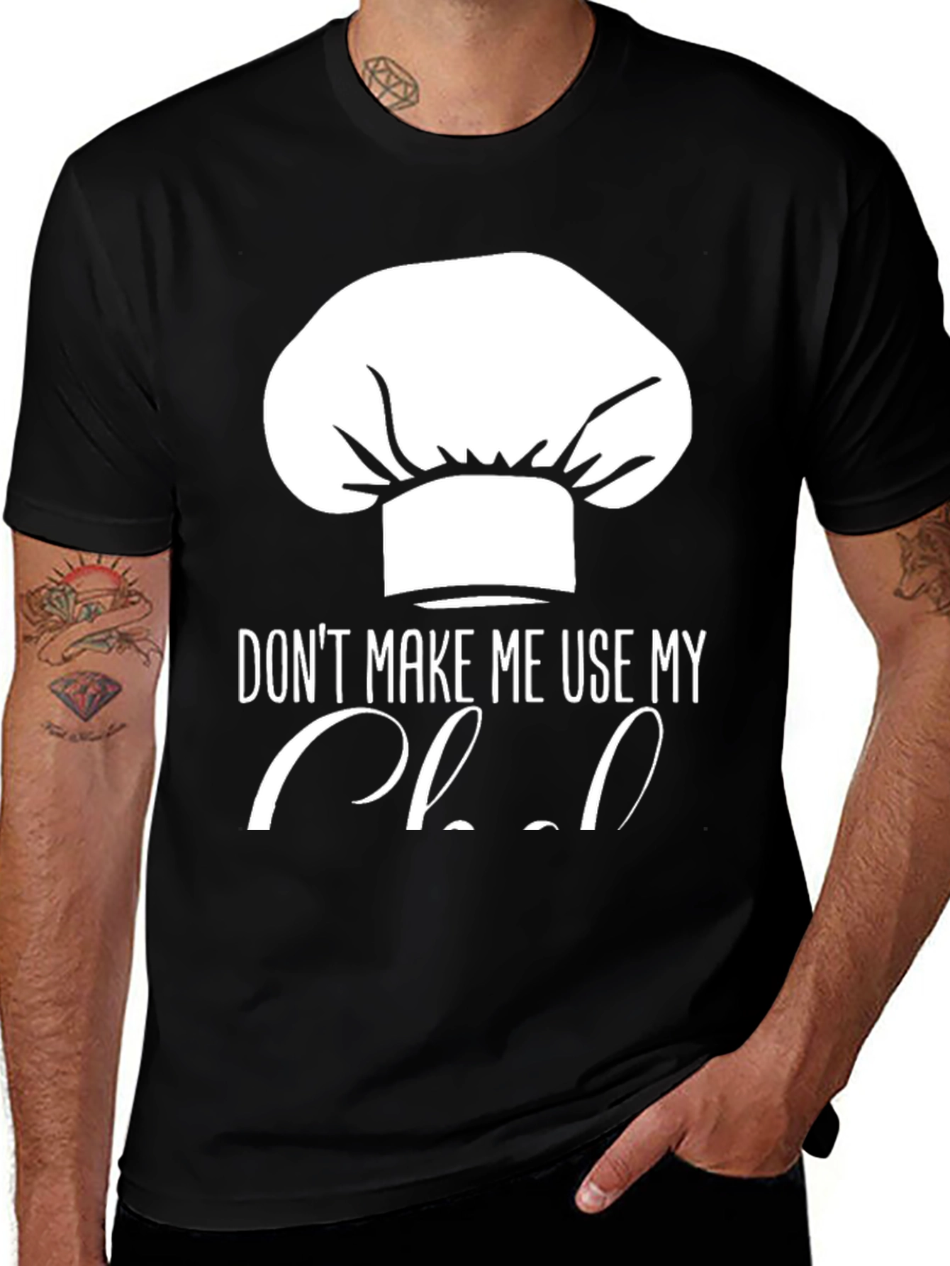 Variant 14 of Funny Chef Hat T-Shirt - Don't Make Me Use My Chef