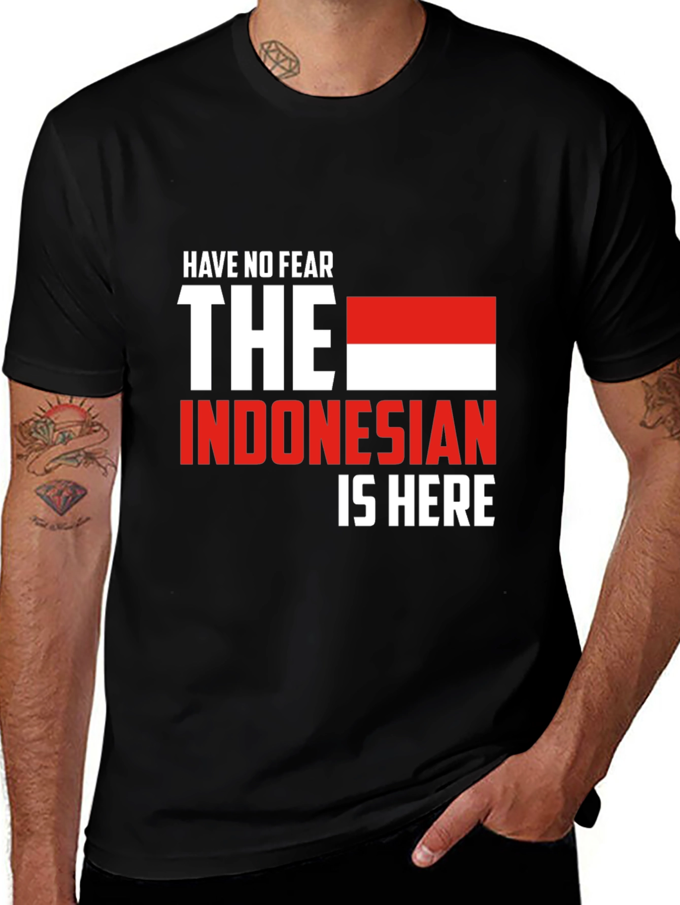 Have No Fear Indonesian Here T-Shirt