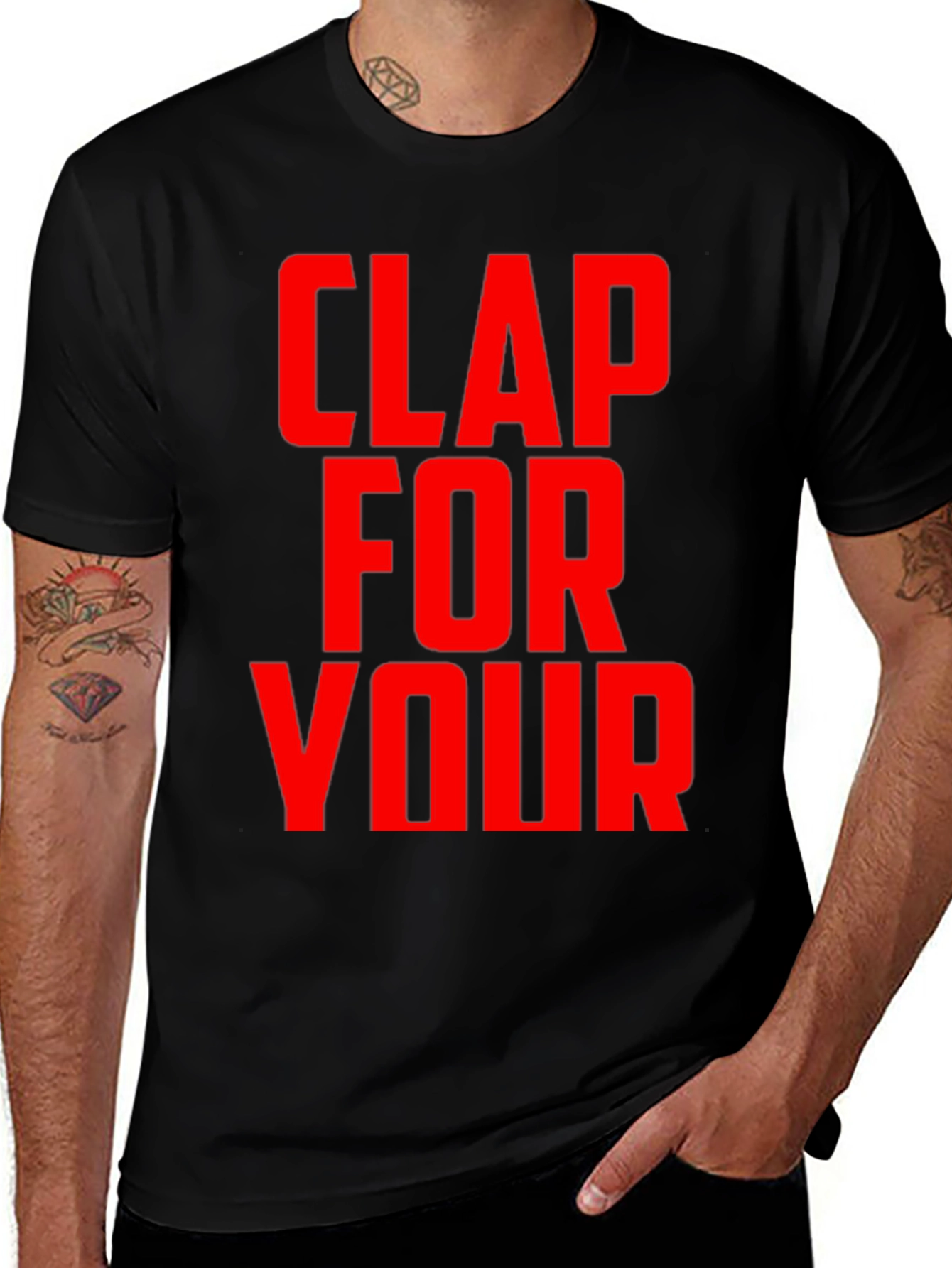 Variant 5 of Clap For Your T-Shirt - Bold Graphic Tee