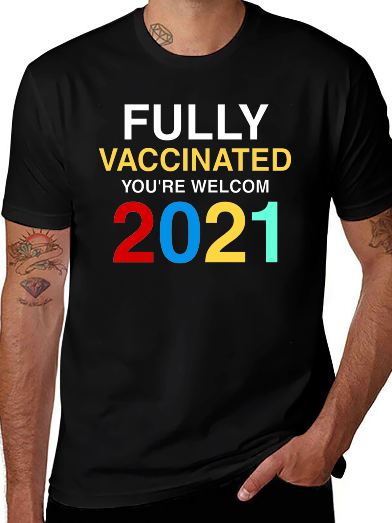 Fully Vaccinated You're Welcome 2021 T-Shirt