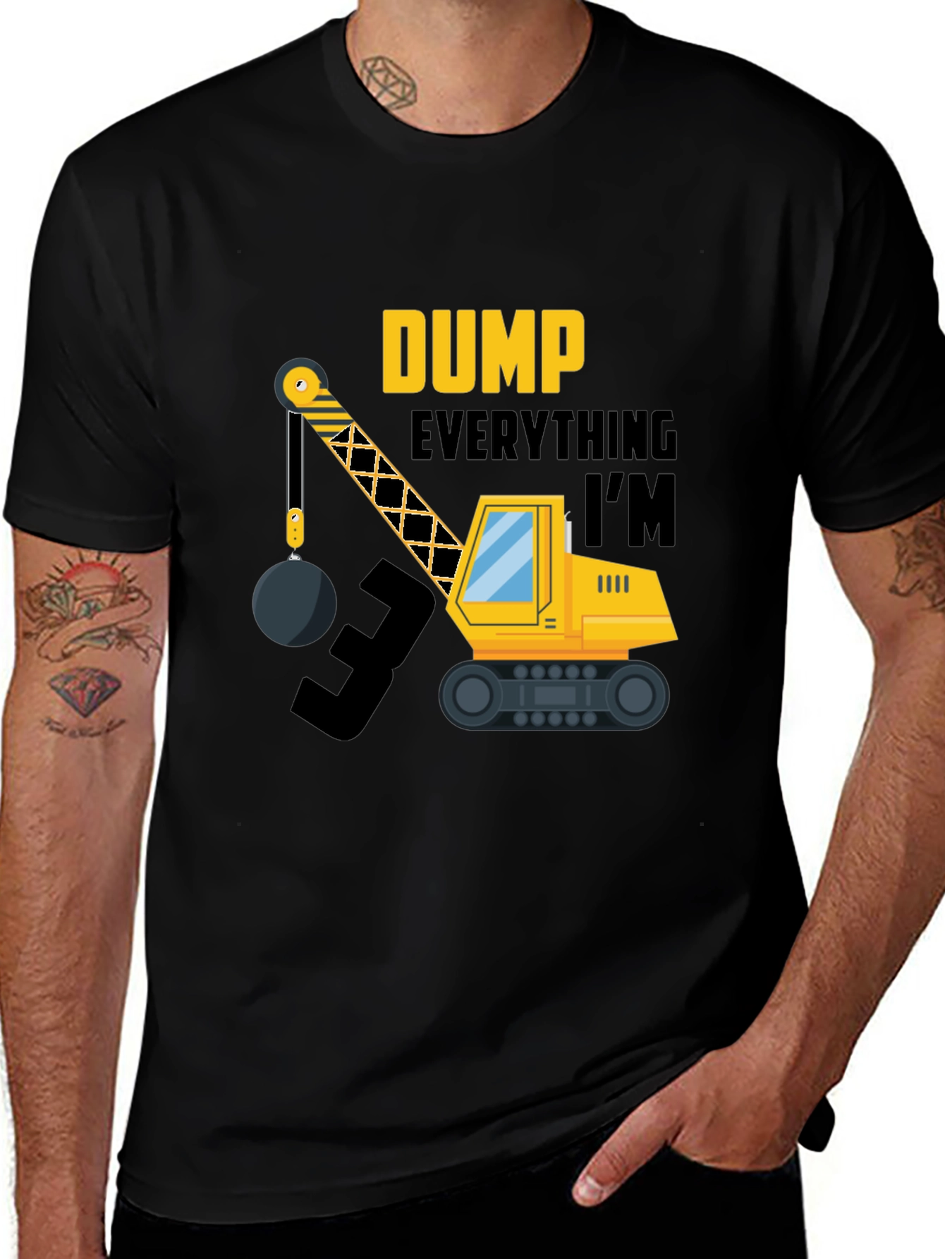Dump Everything I'm 3 T-Shirt