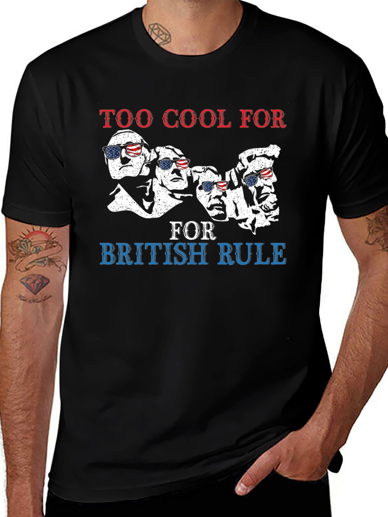 Variant 7 of Too Cool For British Rule Men's T-Shirt
