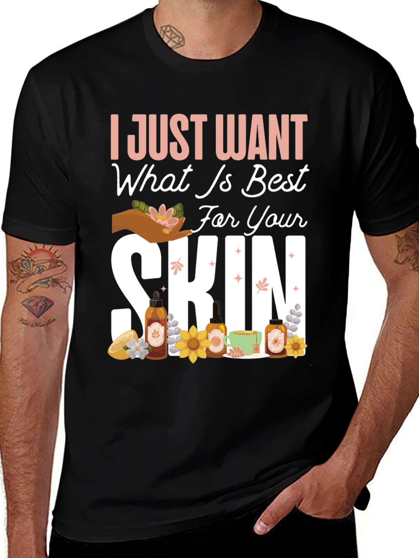 Variant 14 of I Just Want What is Best For Your Skin Black T-Shirt