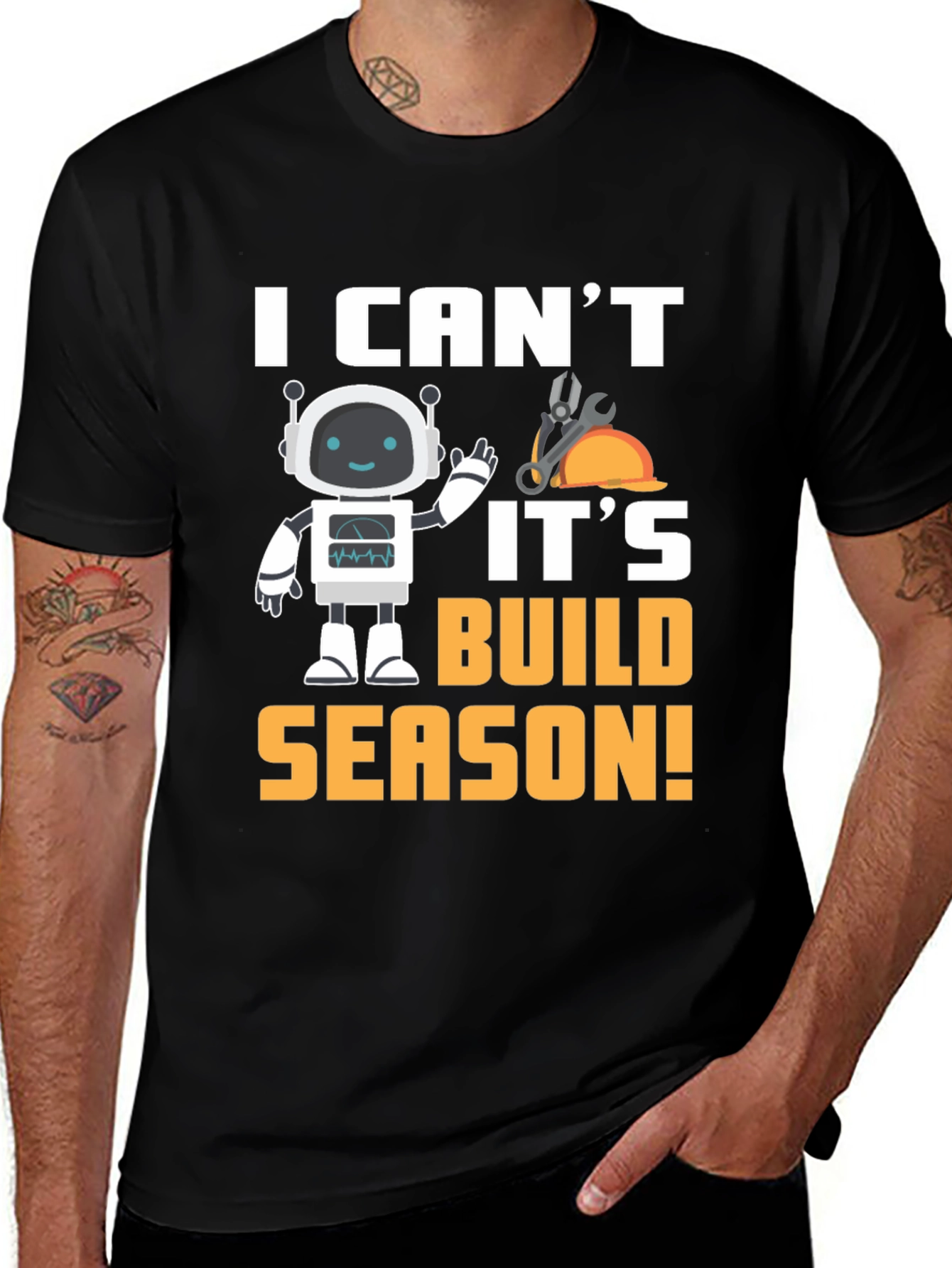 Variant 16 of I Can't It's Build Season Robot T-Shirt