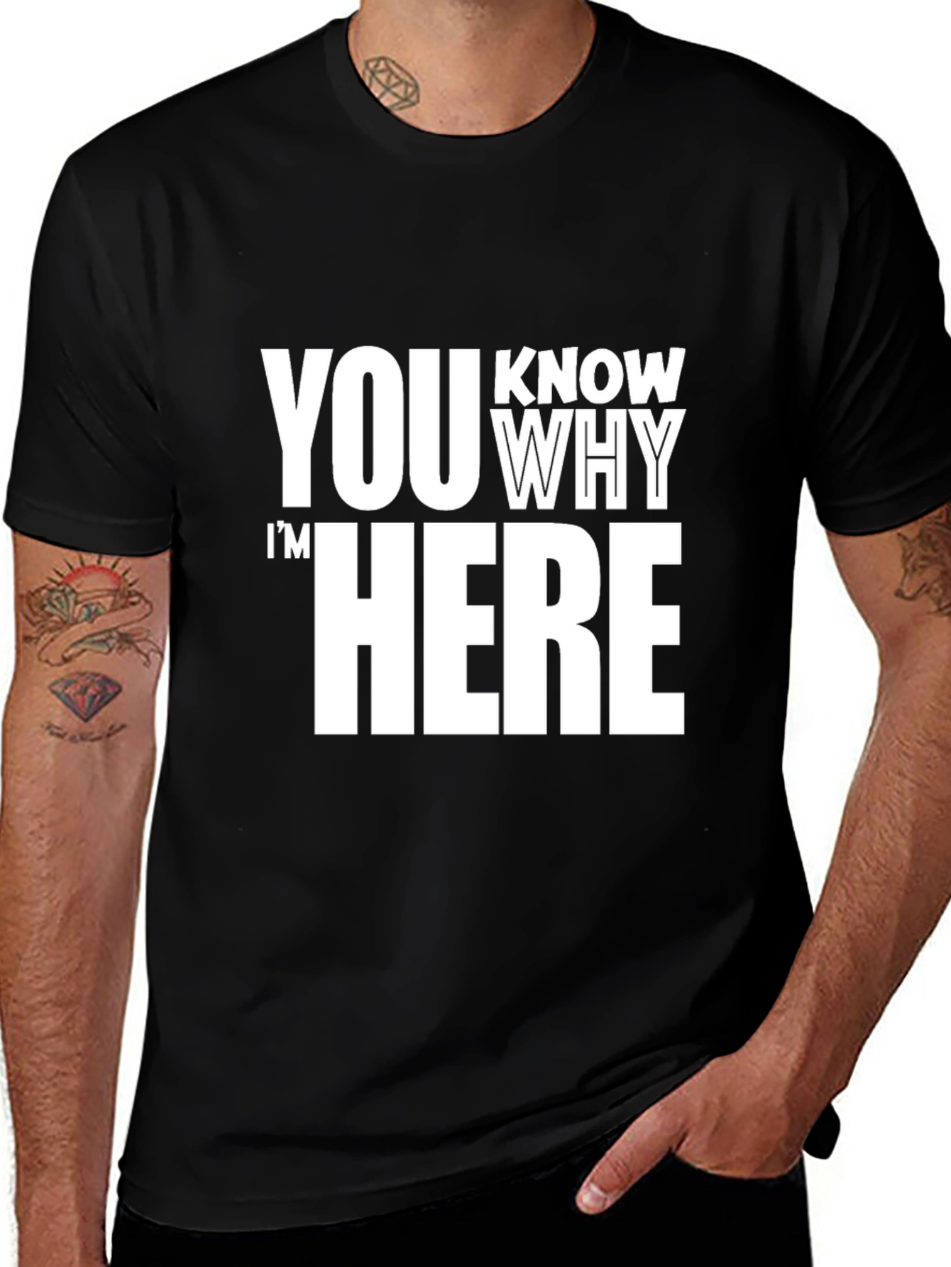 Variant 15 of You Know Why I'm Here Black T-Shirt