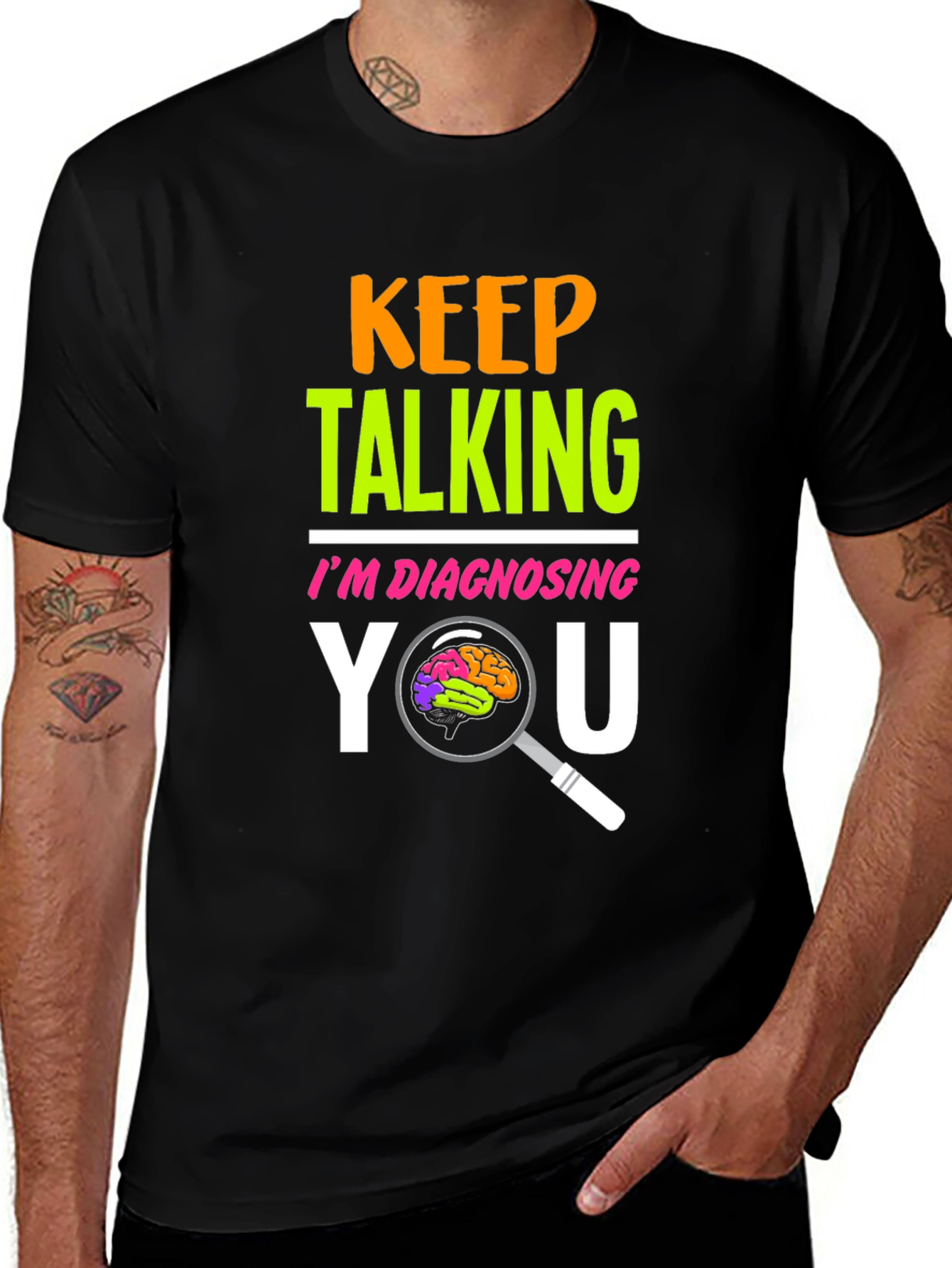 Variant 14 of Keep Talking I'm Diagnosing You T-Shirt