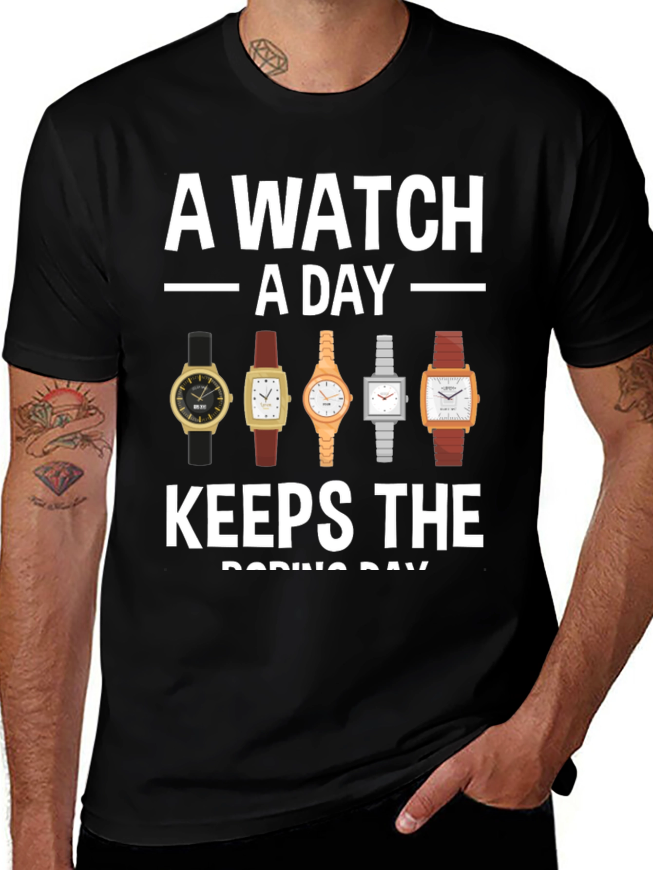 Variant 25 of A Watch A Day Keeps the Boring Away T-Shirt