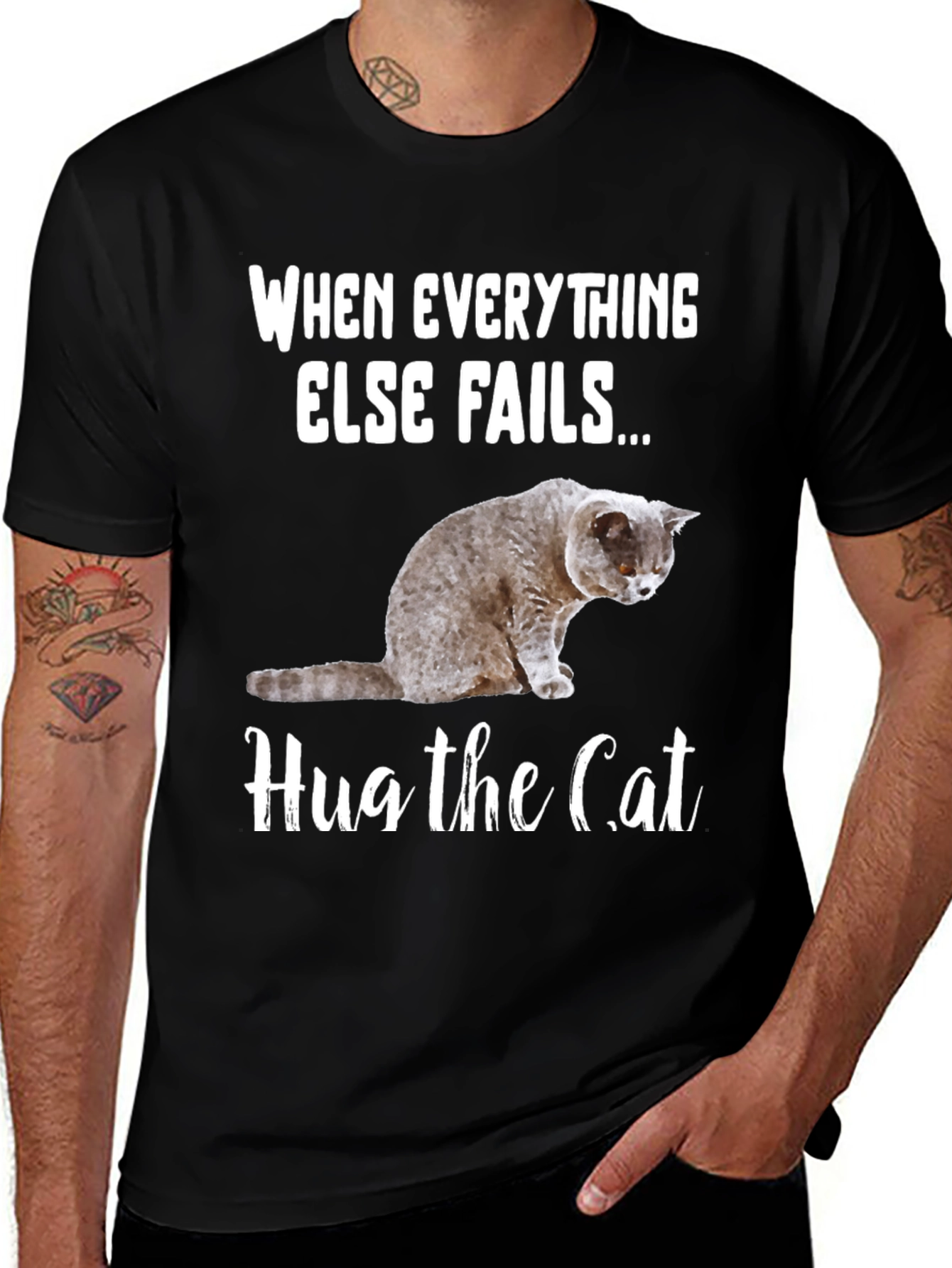Variant 19 of Hug the Cat T-Shirt: When Everything Else Fails...