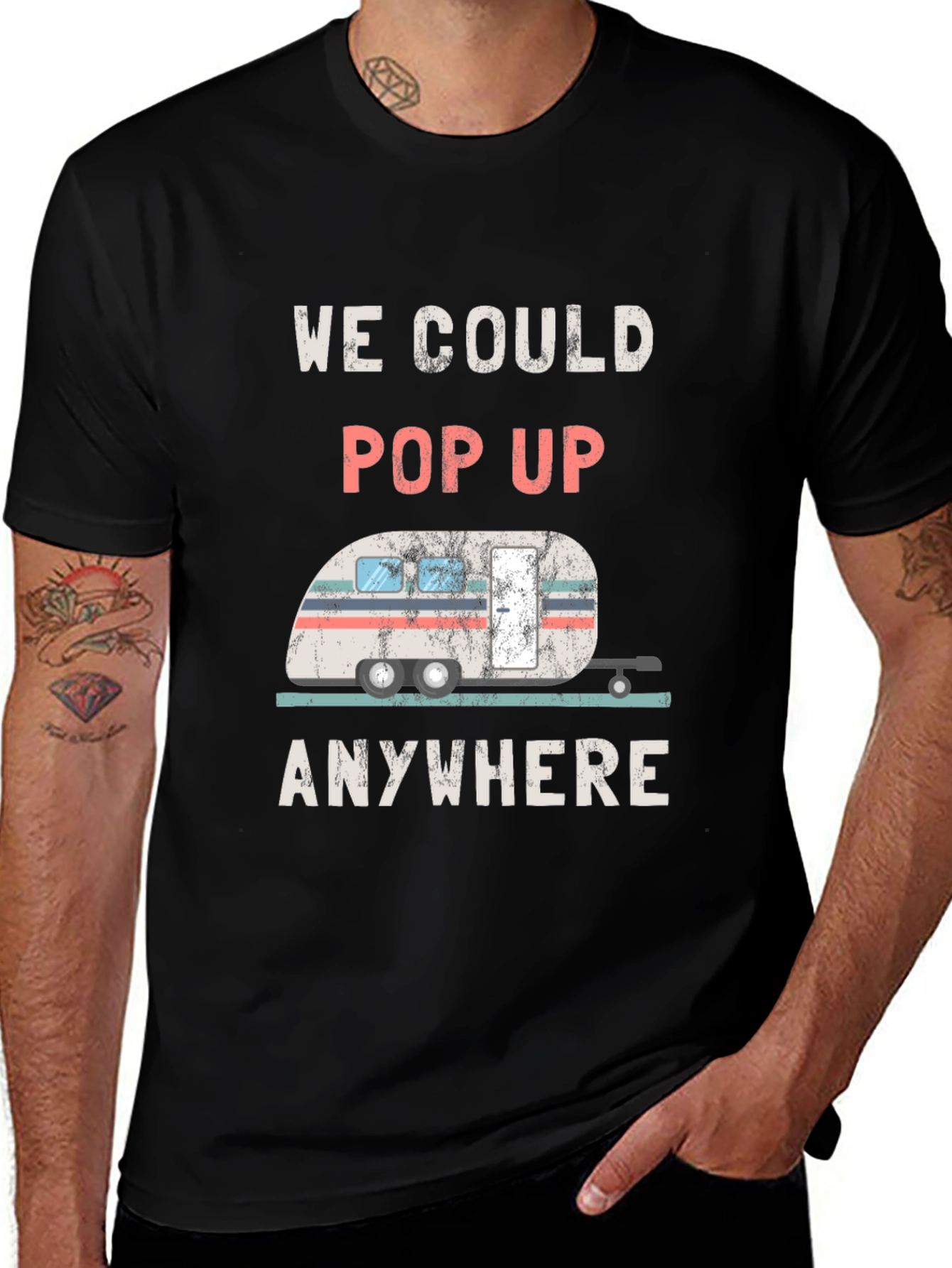 We Could Pop Up Anywhere RV T-Shirt