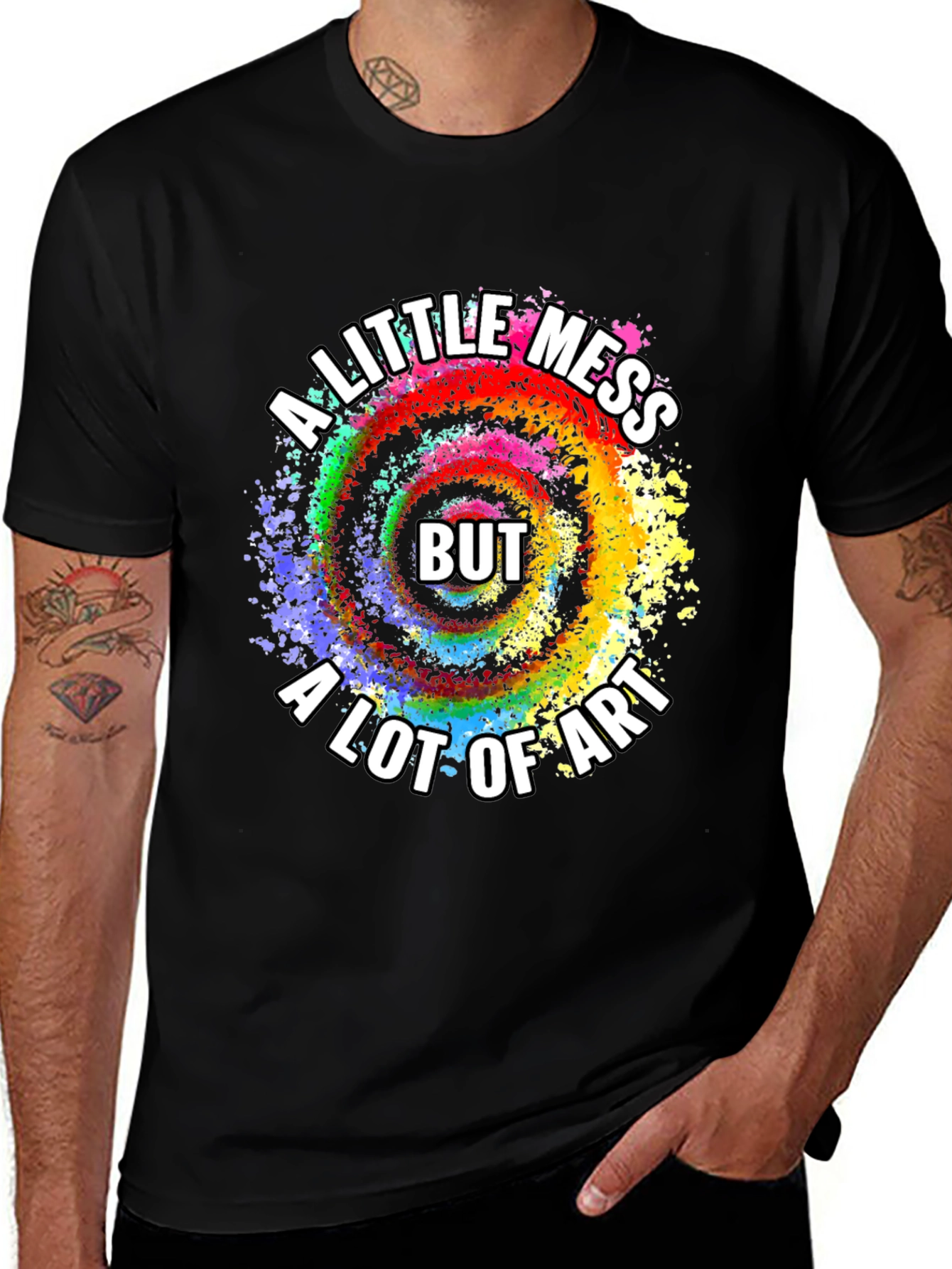 A Little Mess But a Lot of Art T-Shirt