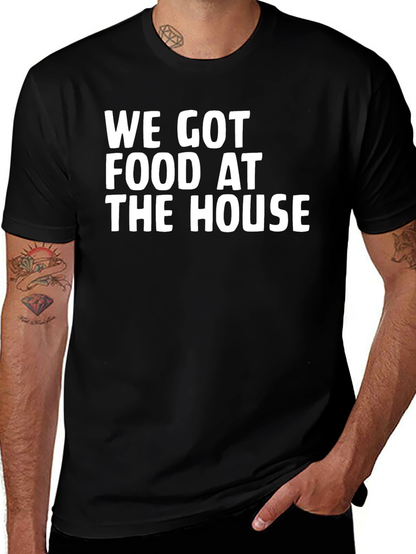 Variant 11 of We Got Food At The House Black T-Shirt