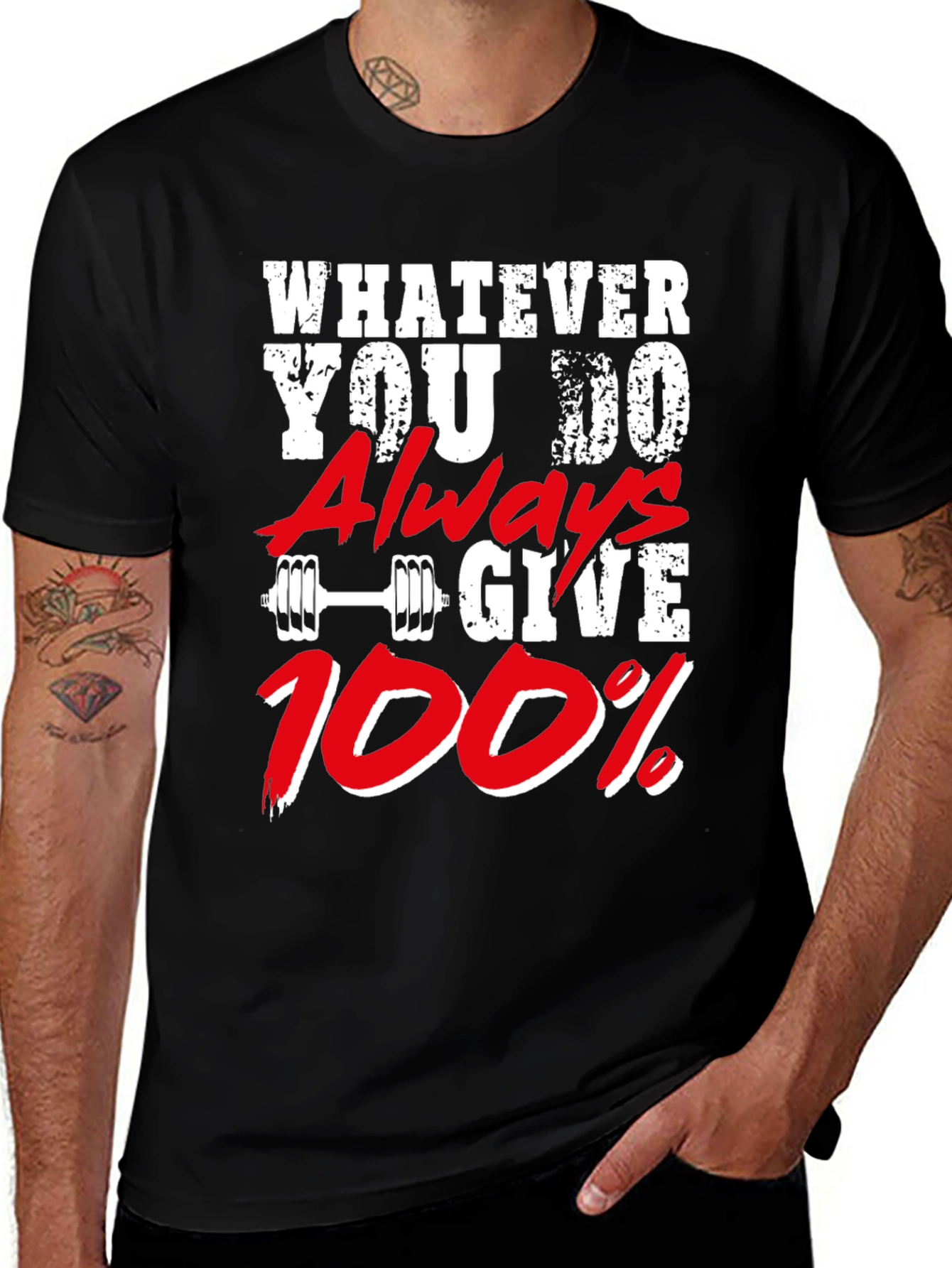 Variant 12 of Motivational Gym T-Shirt - Whatever You Do Always Give 100%